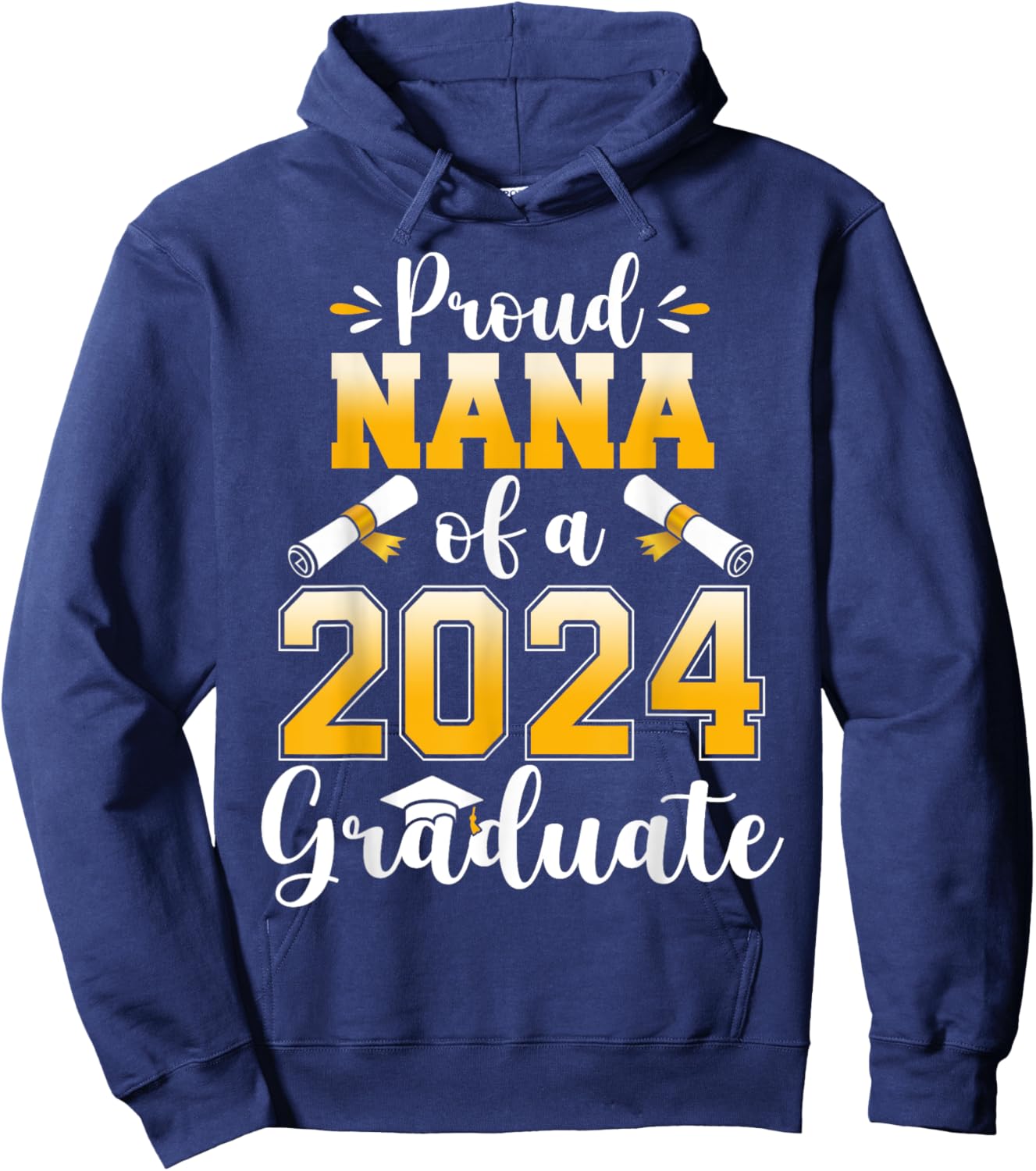 Proud Nana of a Class Of 2024 Graduate Senior Graduation Hoodie - Hoodie | Navy