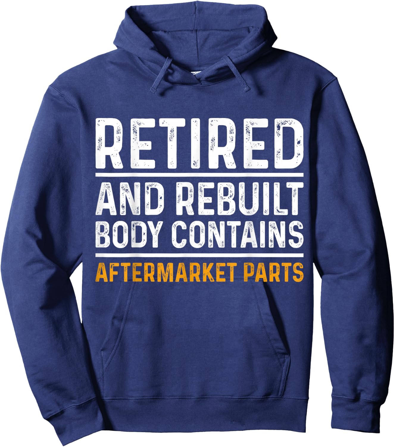 Retired and Rebuilt Body Contains Aftermarket Parts Retired Hoodie - Hoodie | Navy