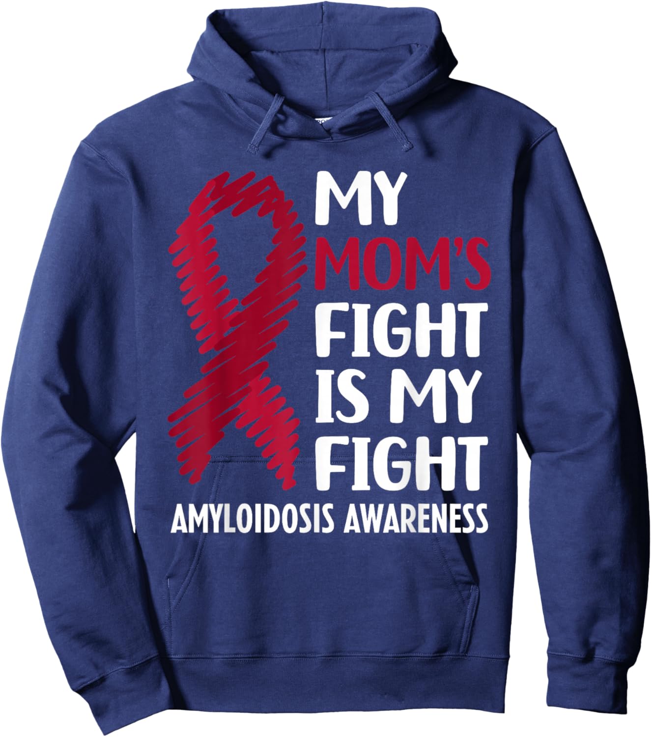 My Mom's Fight Amyloidosis Awareness Hoodie - Hoodie | Navy
