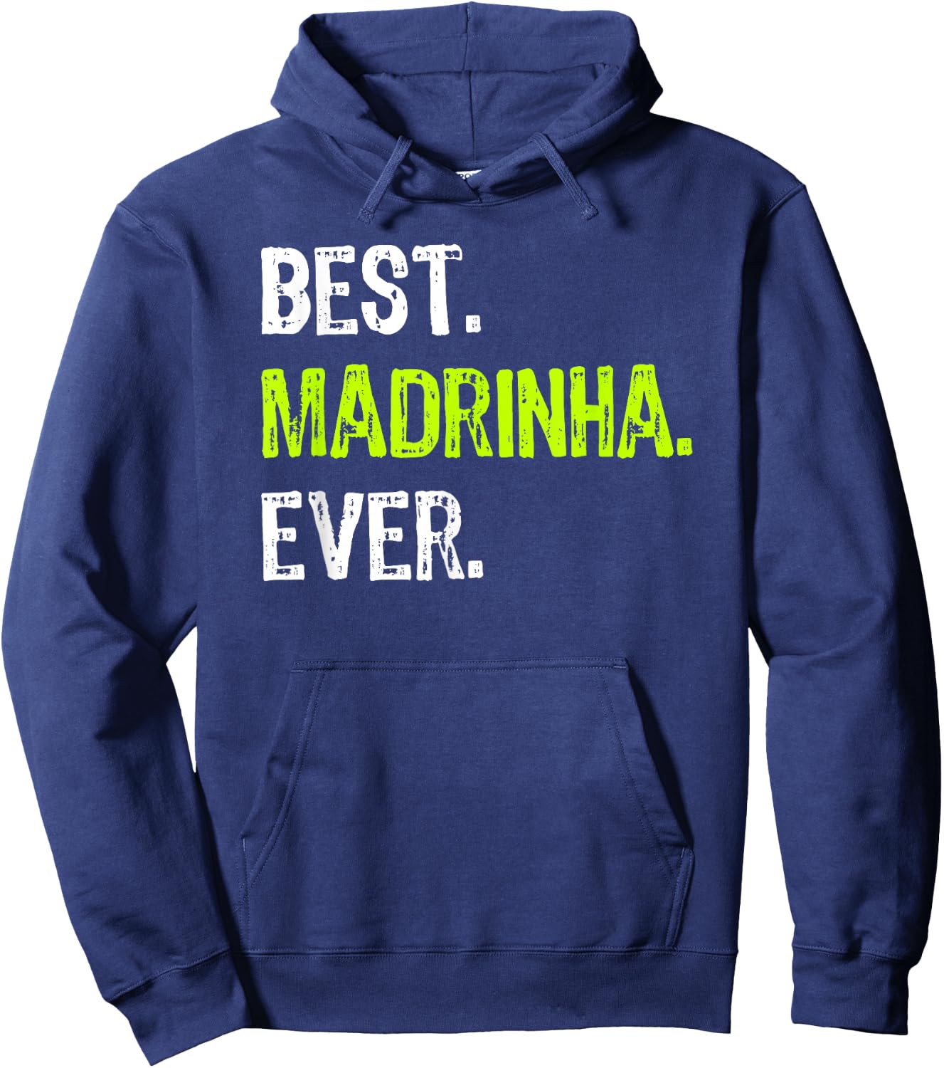 Best Madrinha Ever Grandma Grandmother Hoodie - Hoodie | Navy