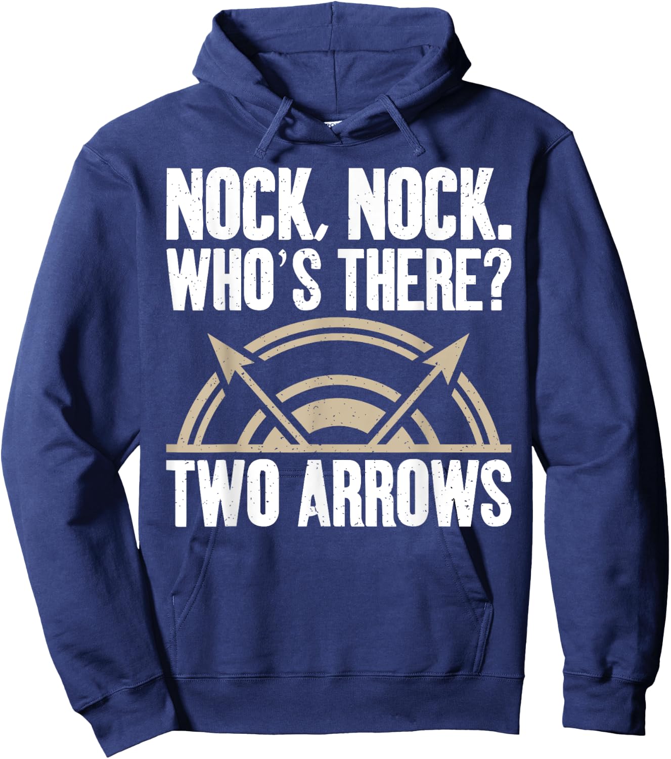 Nock Nock whos there two Arrows funny Bowhunting Archery Hoodie - Hoodie | Navy