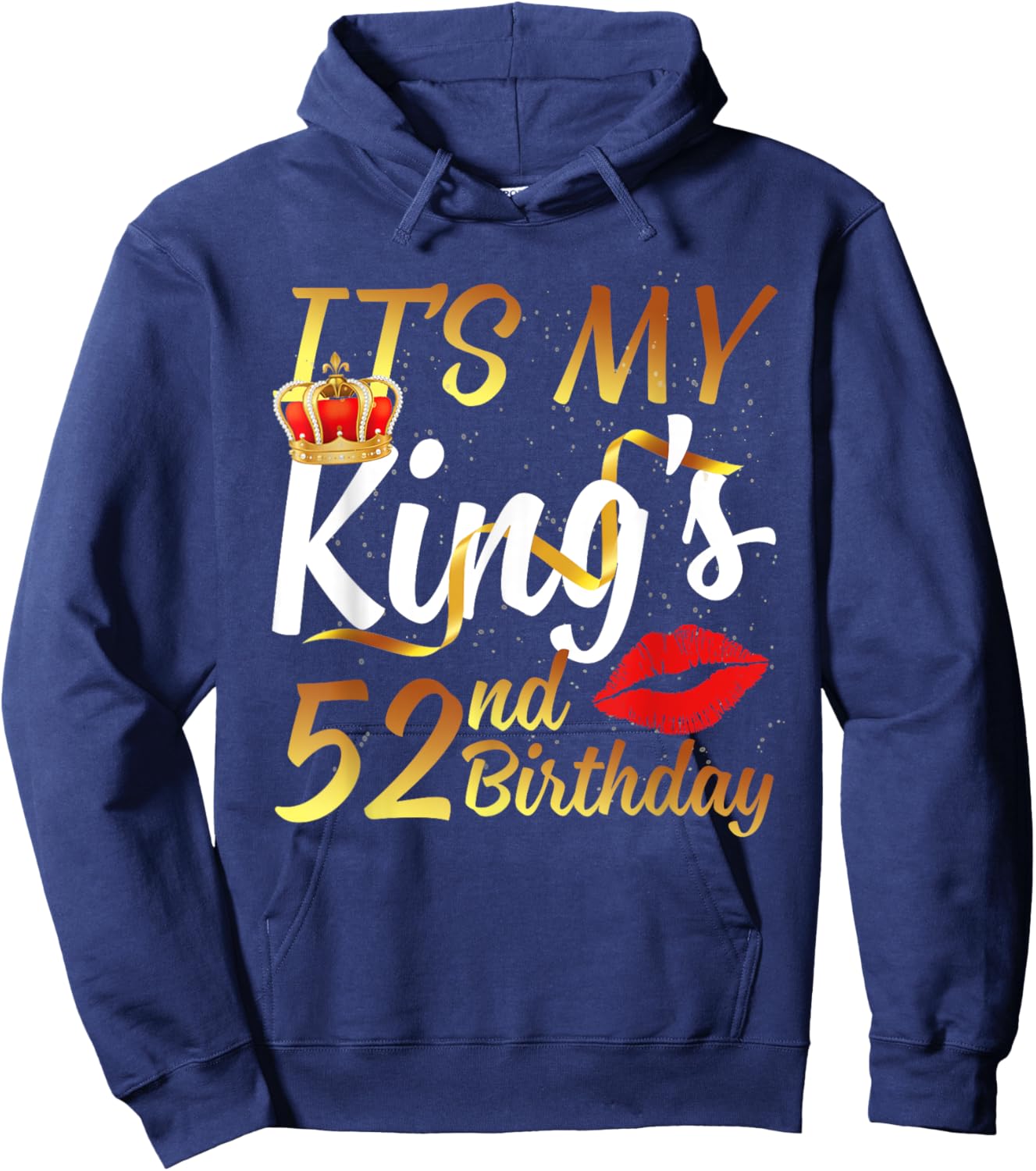 It's My King's 52nd Birthday Gold Crown For 52 Years Old Man Hoodie - Hoodie | Navy