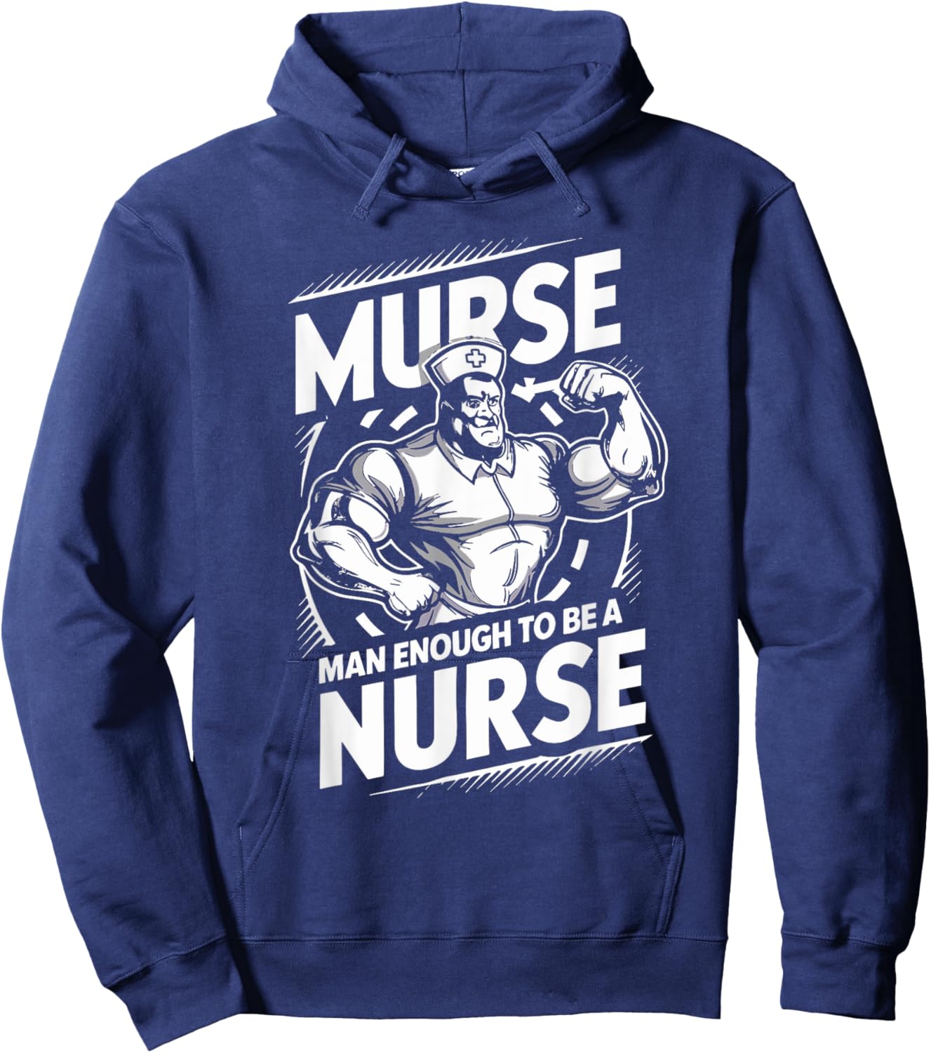 Murse Man Enough To Be A Nurse Funny Male Nurse Hoodie - Hoodie | Navy