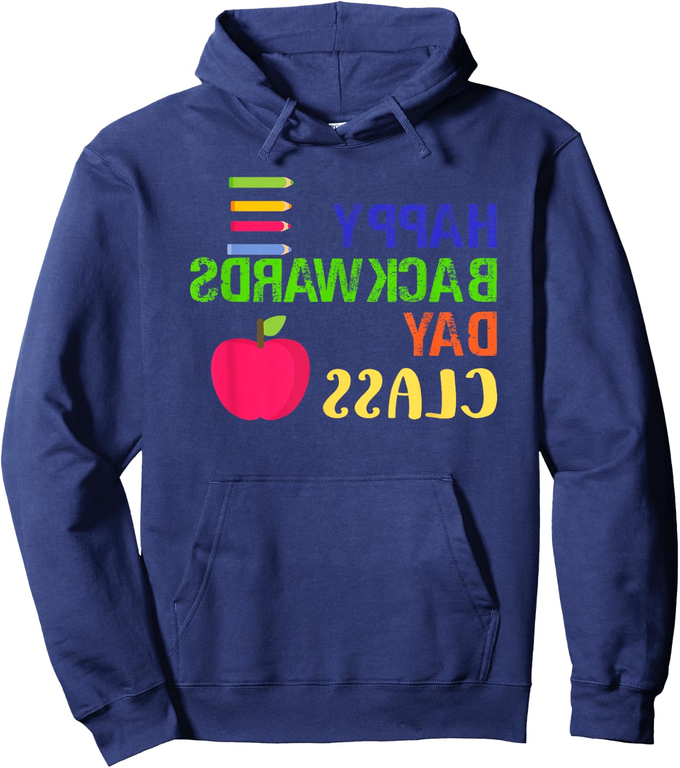 Happy Backwards Day Novelty Hoodie - Hoodie | Navy