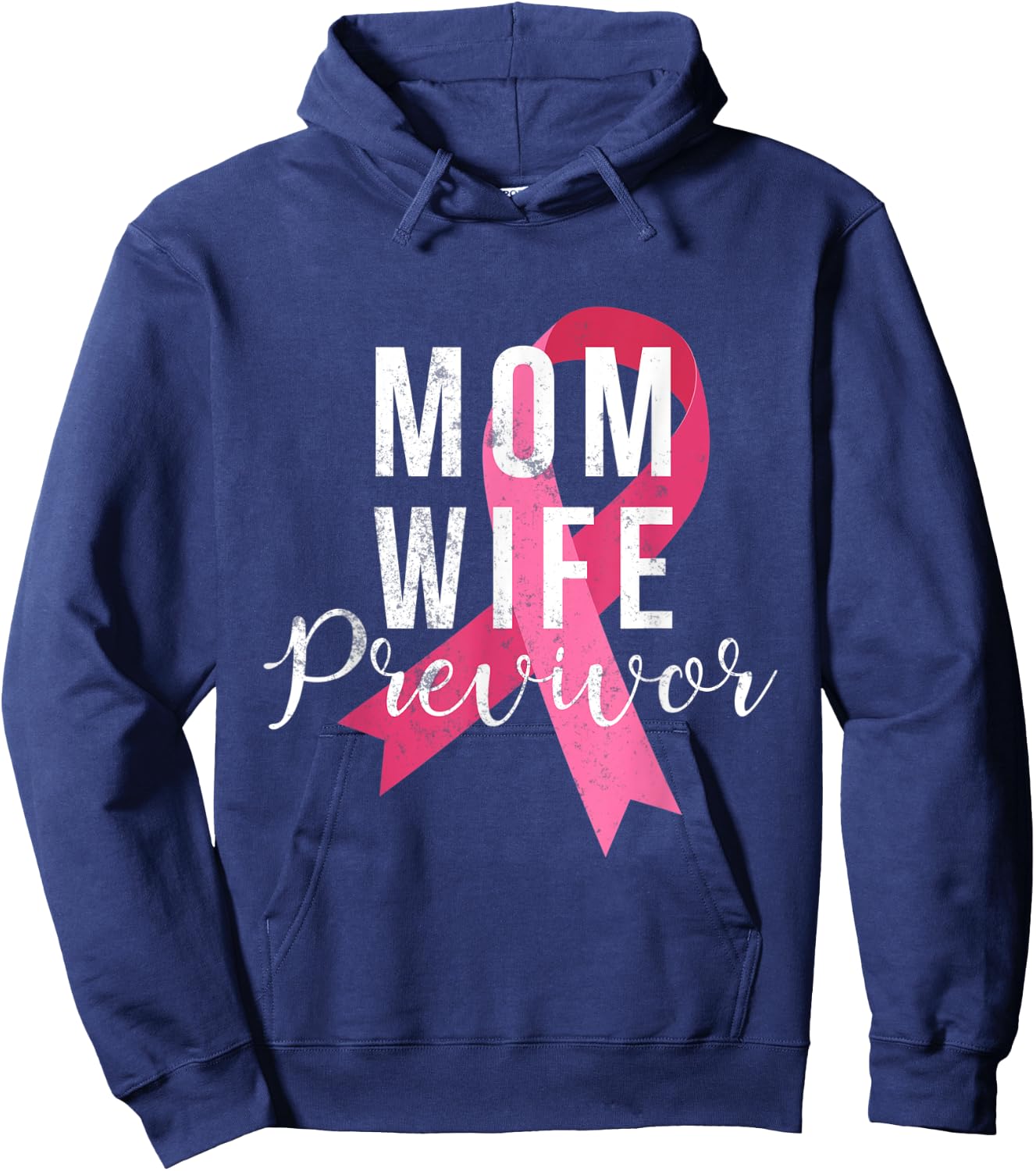 Wife Mom Previvor Breast Cancer Awareness Pink Ribbon Hoodie - Hoodie | Navy