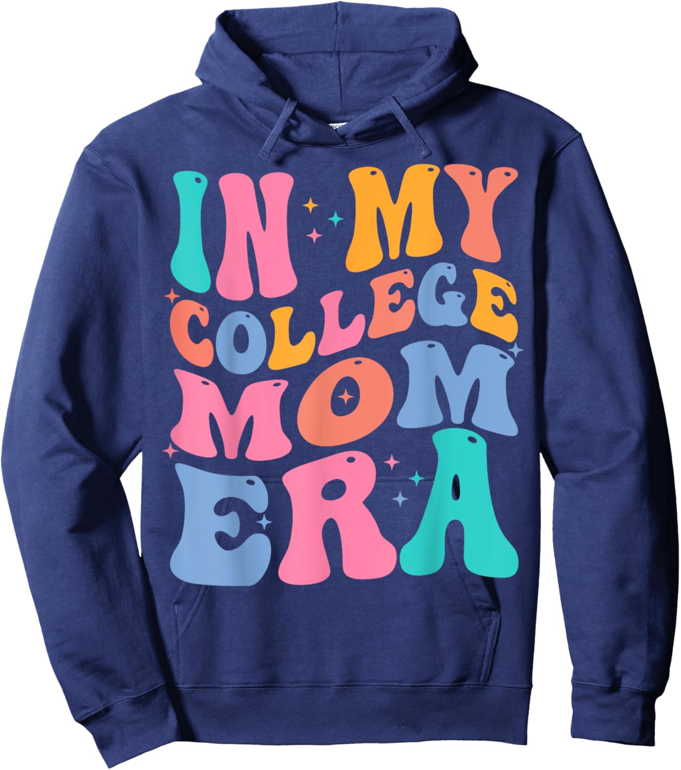 In My College Mom Era College Graduation for Mom Hoodie - Hoodie | Navy