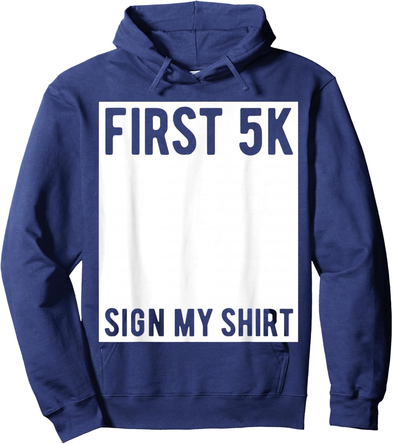 First 5K Endurance Run Sign My Shirt Funny 5K Runners Hoodie - Hoodie | Navy