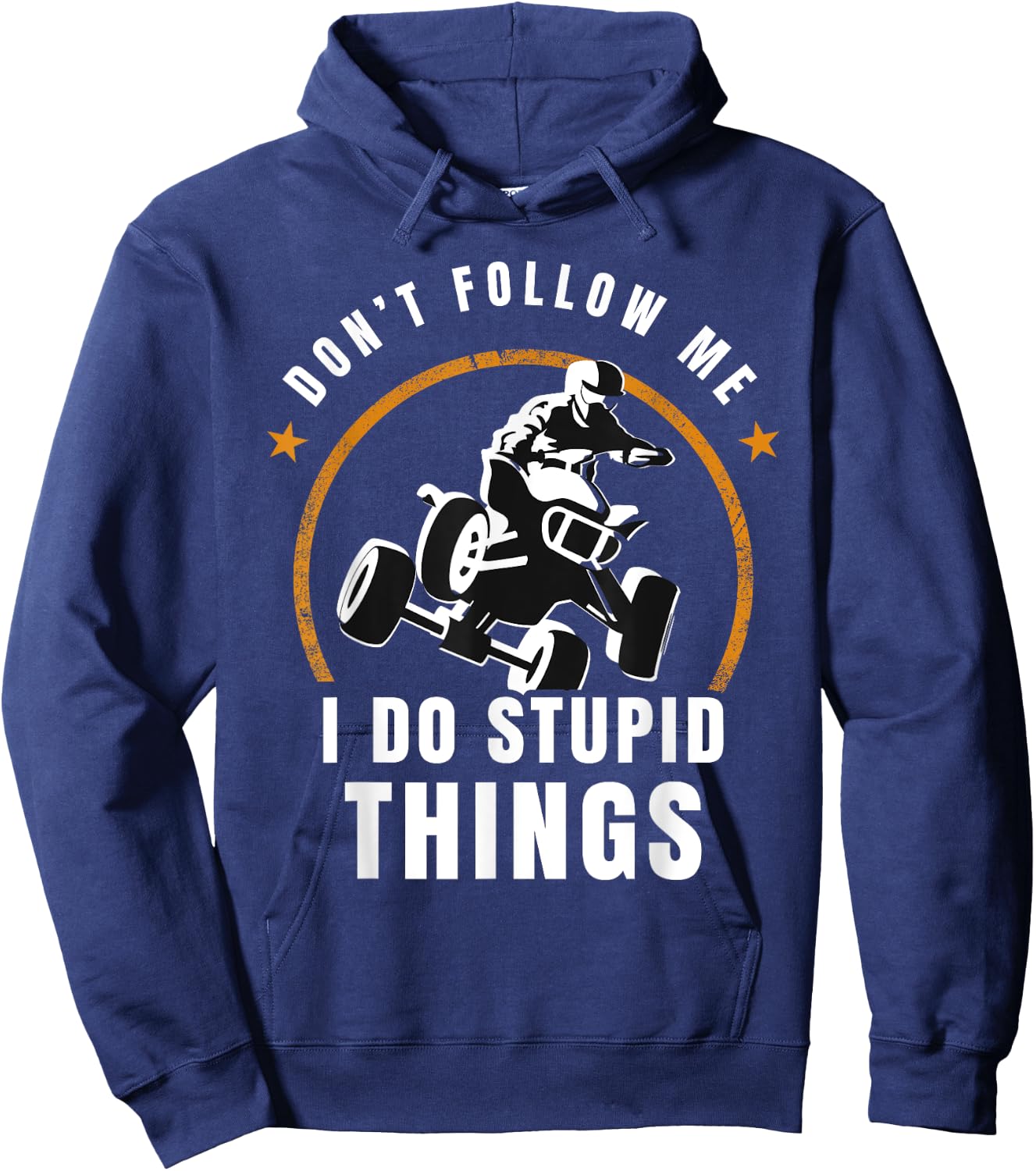 Quad Don't Follow Me I Do Stupid Things Offroad Hoodie - Hoodie | Navy