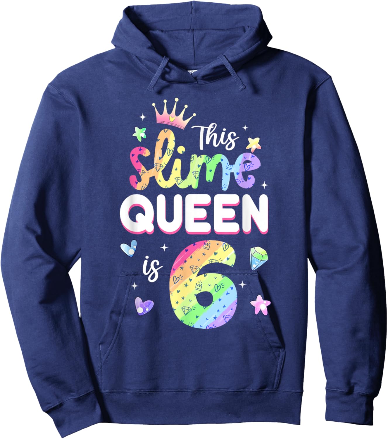 This Slime Queen Is 6 Year Old 6th Birthday Shirt For Girls Hoodie - Hoodie | Navy
