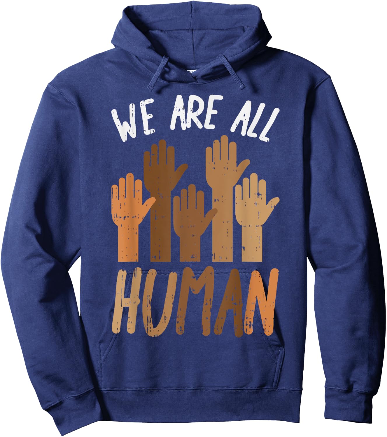 We Are All Human Melanin Black History Pride Africa BLM Gift Hoodie - Hoodie | Navy