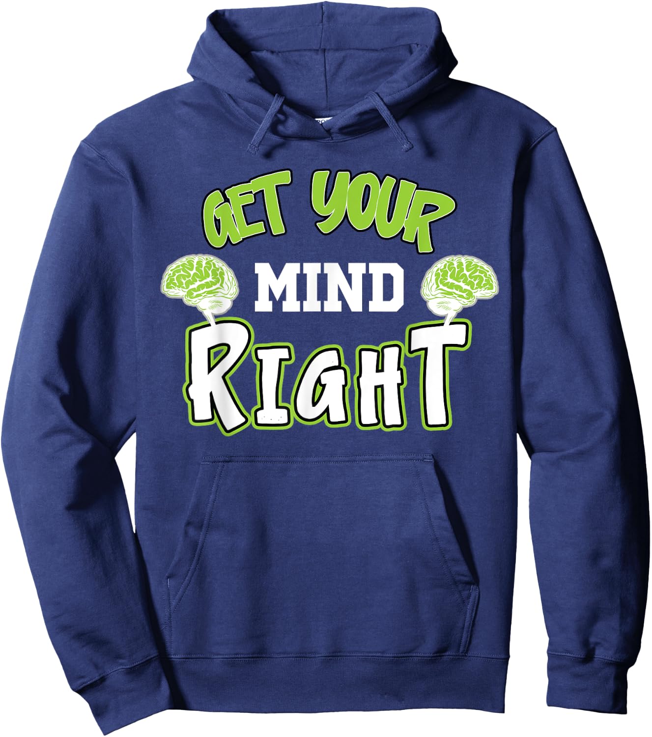 Funny Sarcastic Get Your Mind Right, Brain Mental Balance Hoodie - Hoodie | Navy