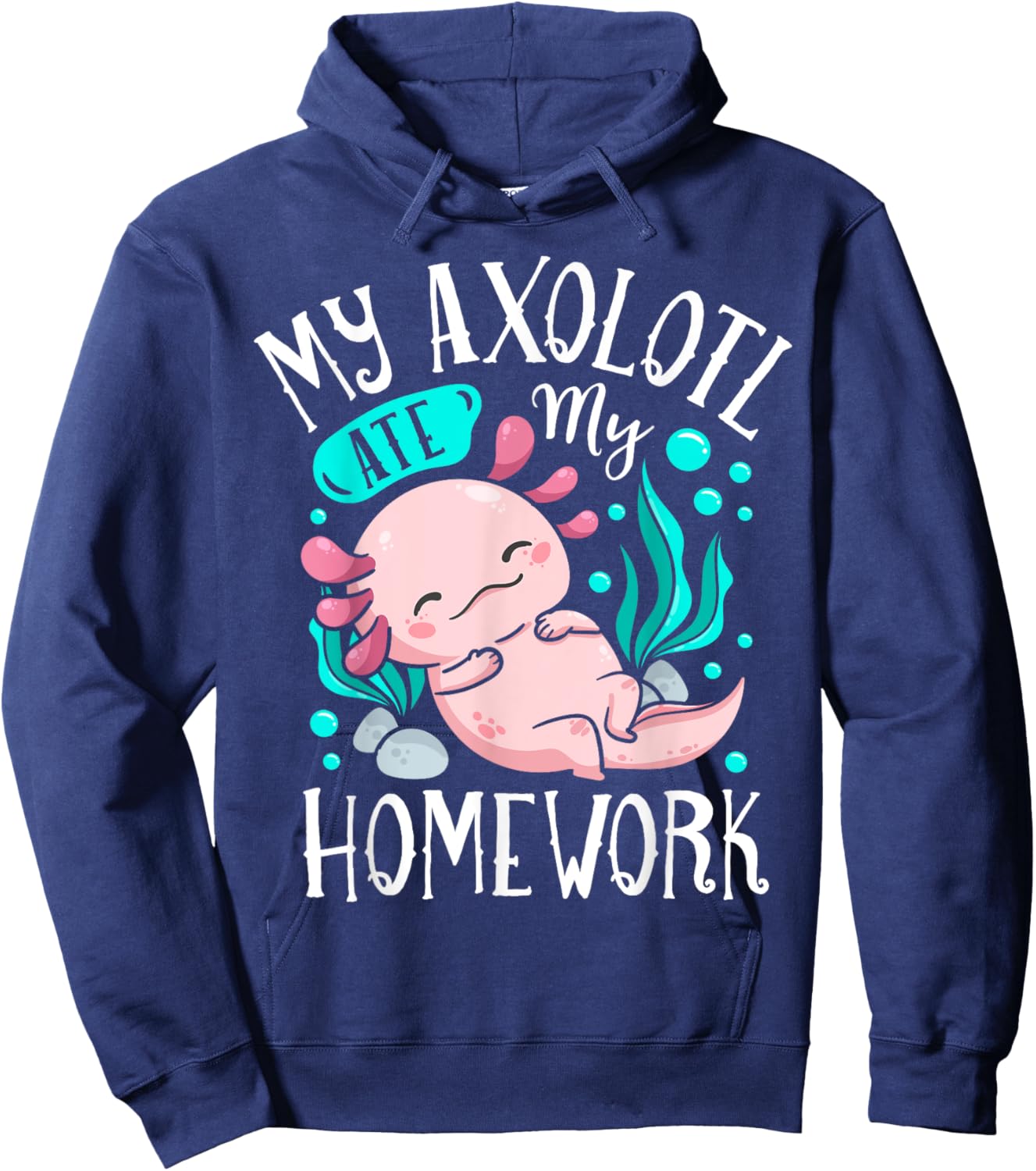 My Axolotl Ate My Homework Funny Boys Girls Students School Hoodie - Hoodie | Navy