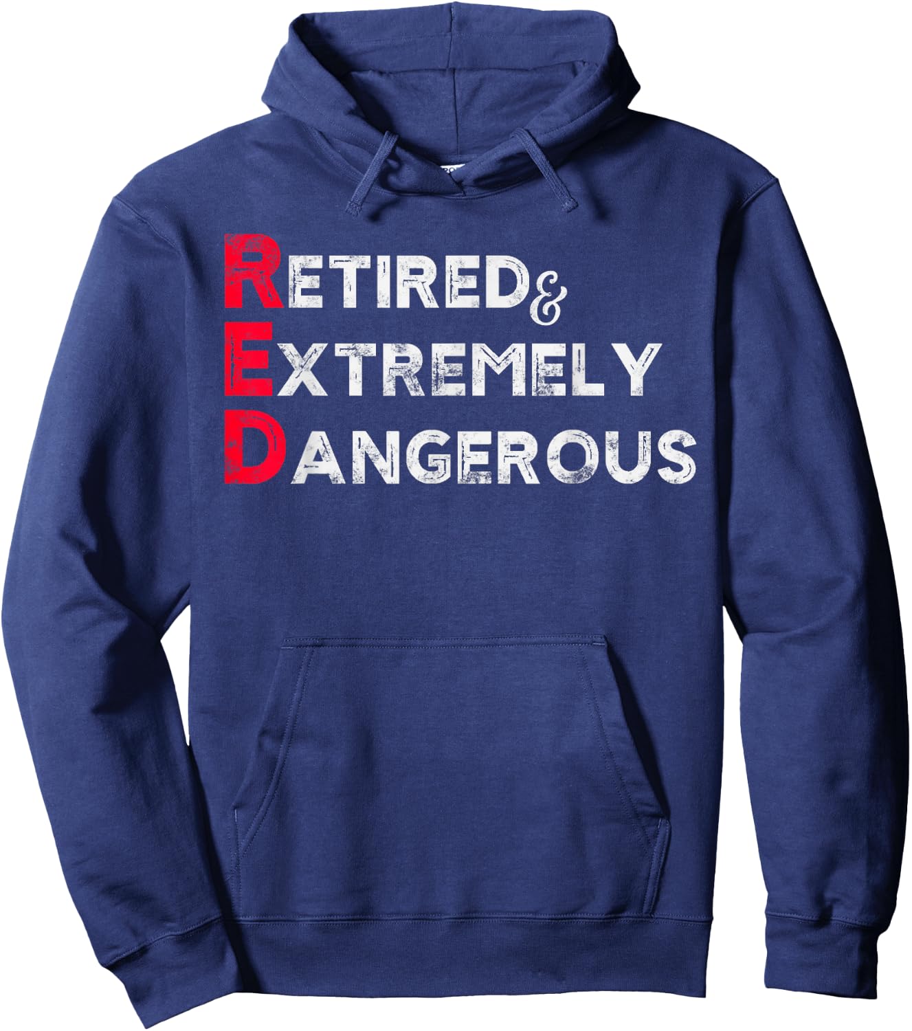 Funny RED Retired and Extremely Dangerous gift Women Hoodie - Hoodie | Navy