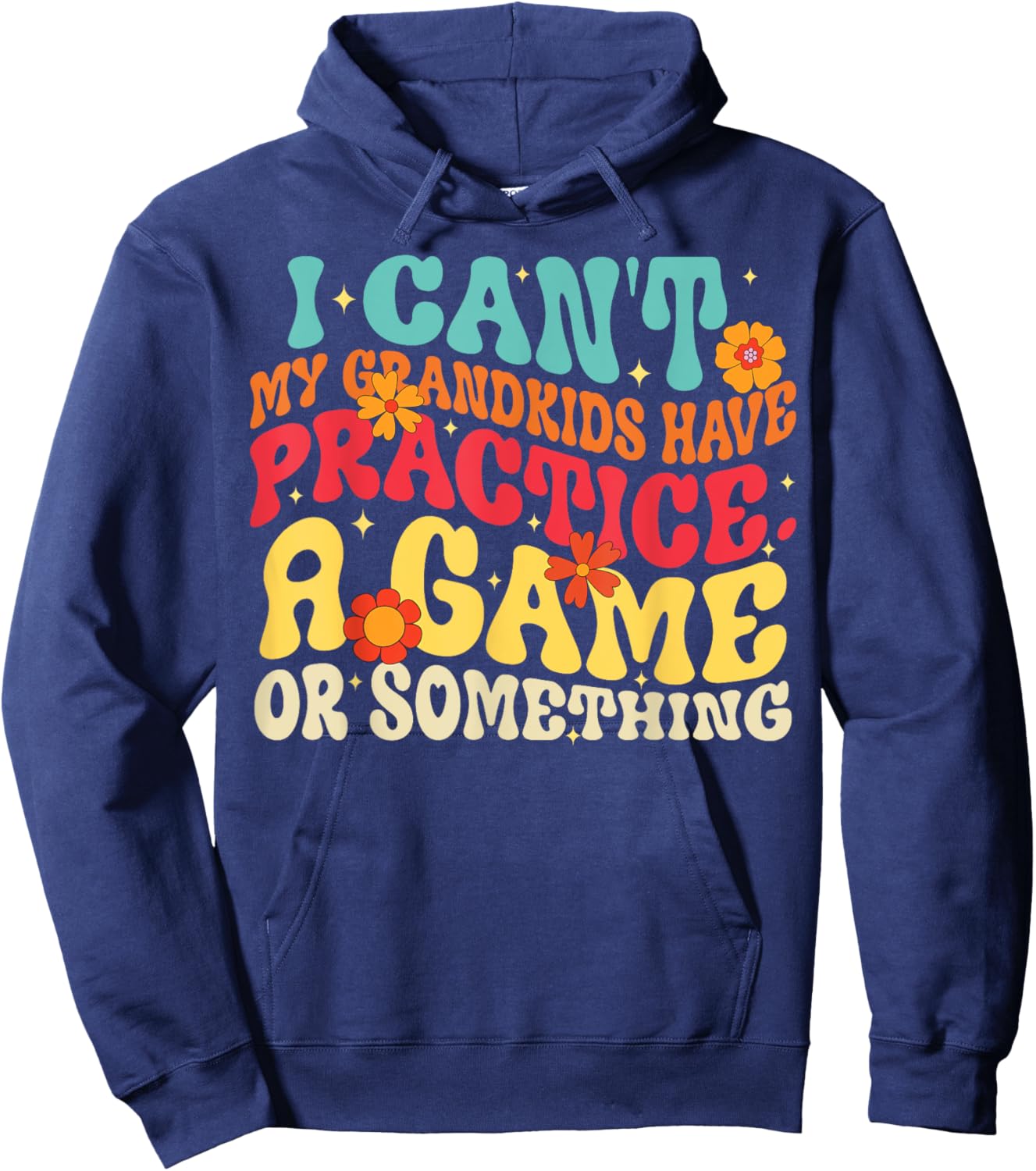 I Can't My Grandkids Have Practice A Game Or Something Retro Hoodie - Hoodie | Navy