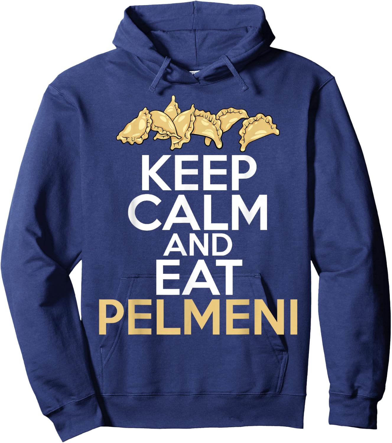 Keep Calm And Eat Pelmeni Shirt Traditional Russian Food Hoodie - Hoodie | Navy
