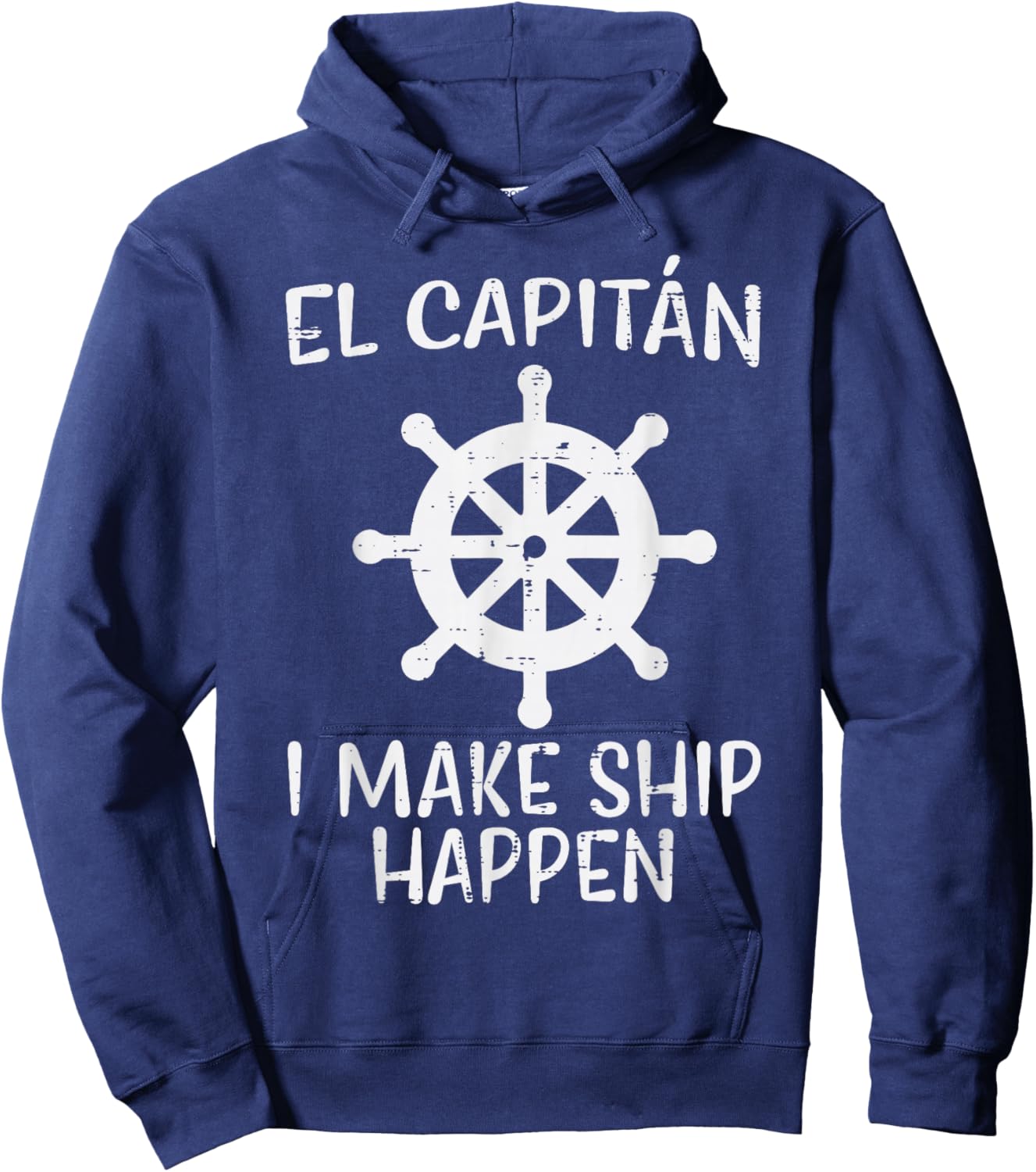 El Capitan Make Ship Happen Funny Boat Boating Captain Men Hoodie - Hoodie | Navy
