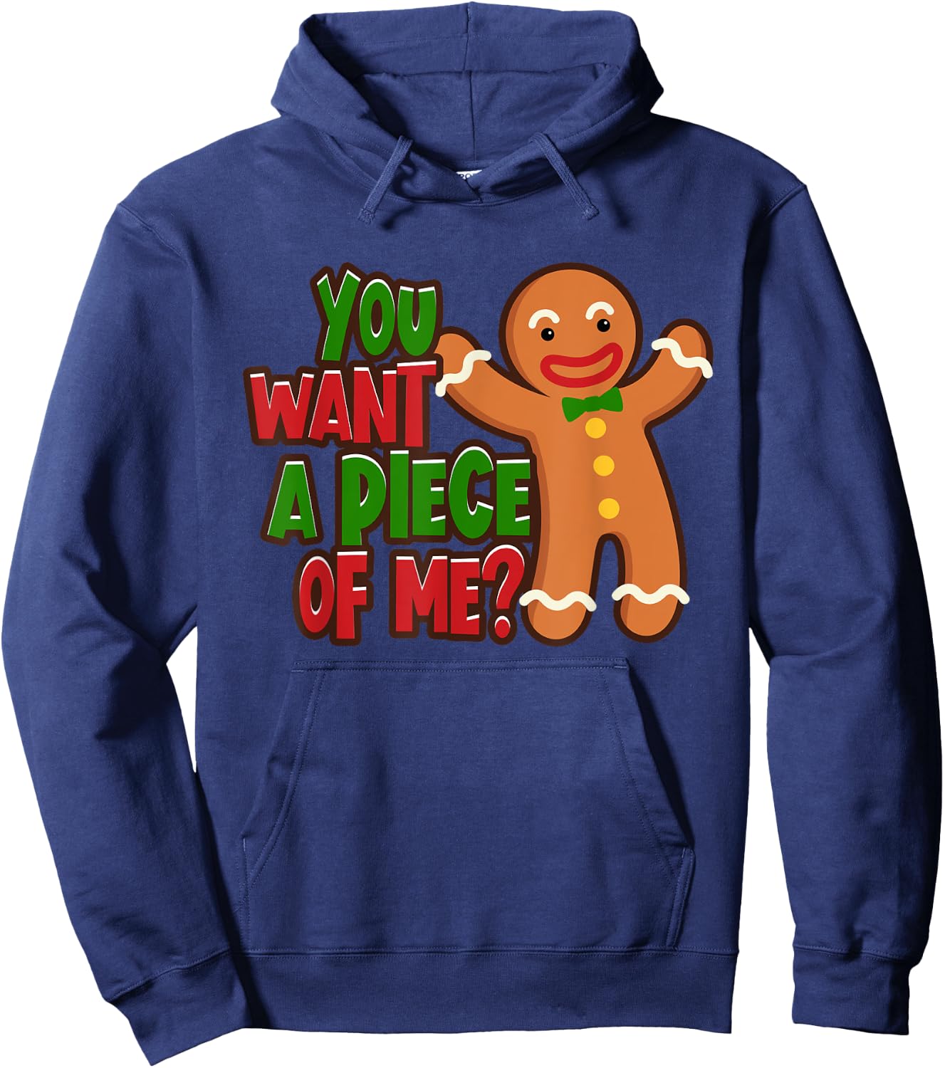 You Want A Piece Of Me Gingerbread Man Christmas Gift Hoodie - Hoodie | Navy