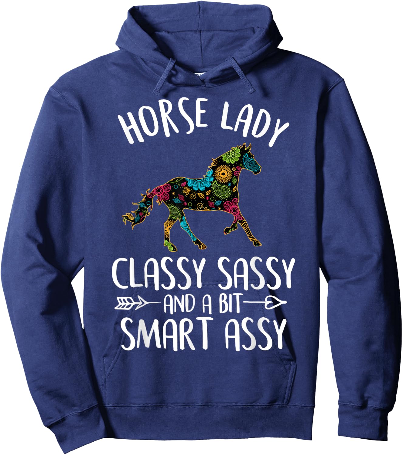 Horse With Funny Sayings: Horse Lady Classy Sassy Hoodie - Hoodie | Navy