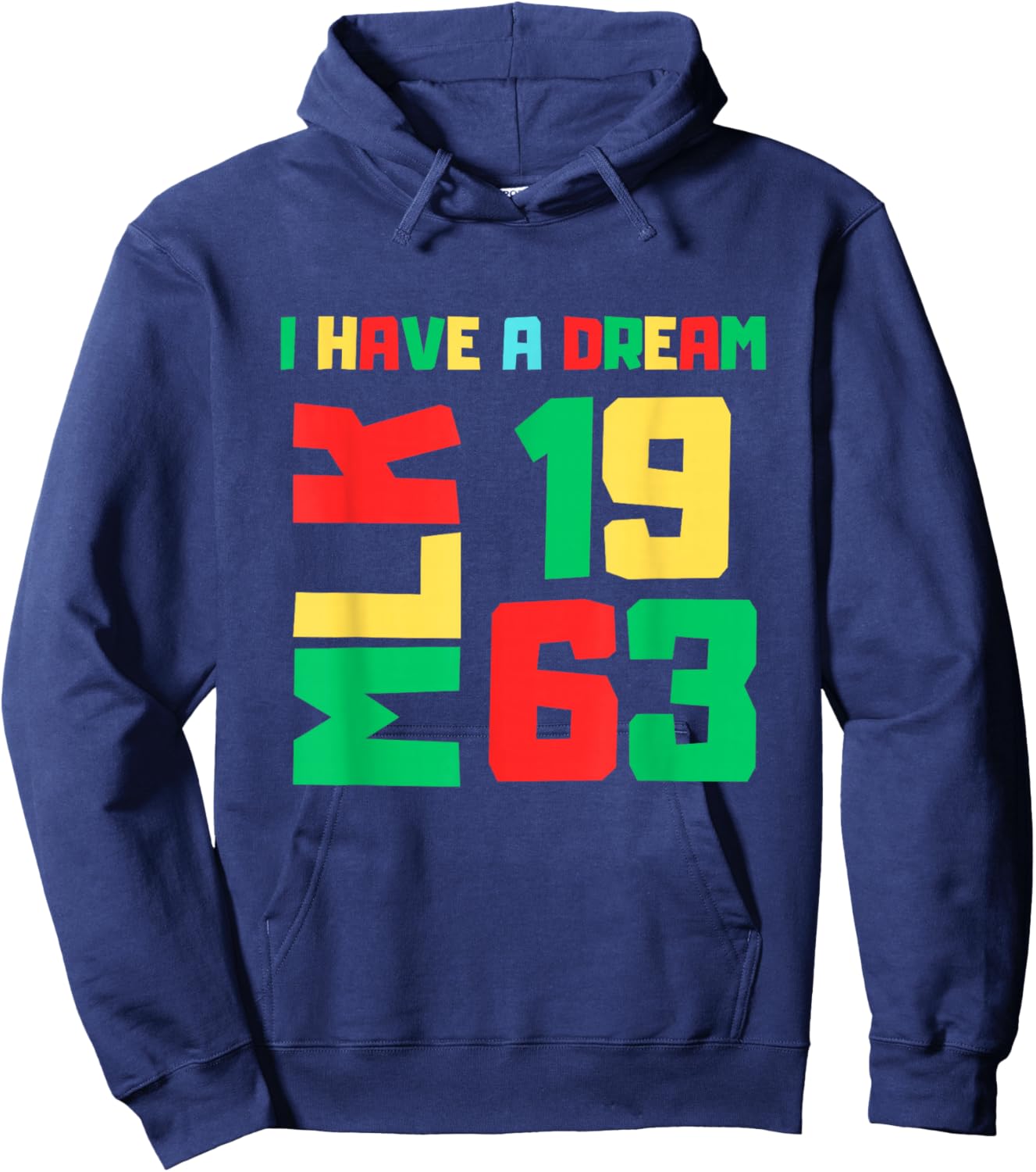 Martin Luther King Jr. Day I Have a Dream MLK Day 1963 Hoodie - Hoodie | Navy