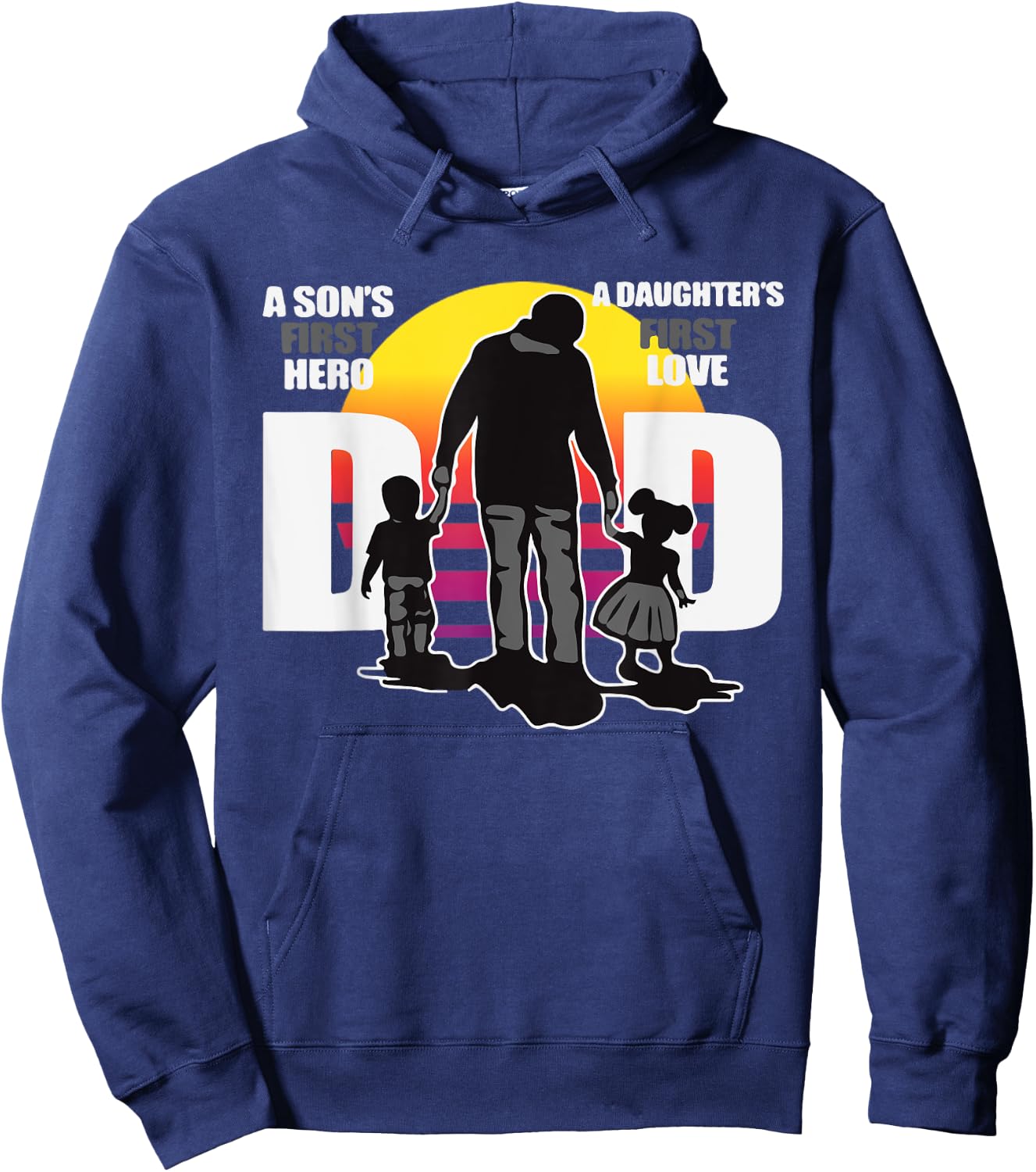 Dad - A Sons First Hero a Daughters First Love, Father's Day Hoodie - Hoodie | Navy