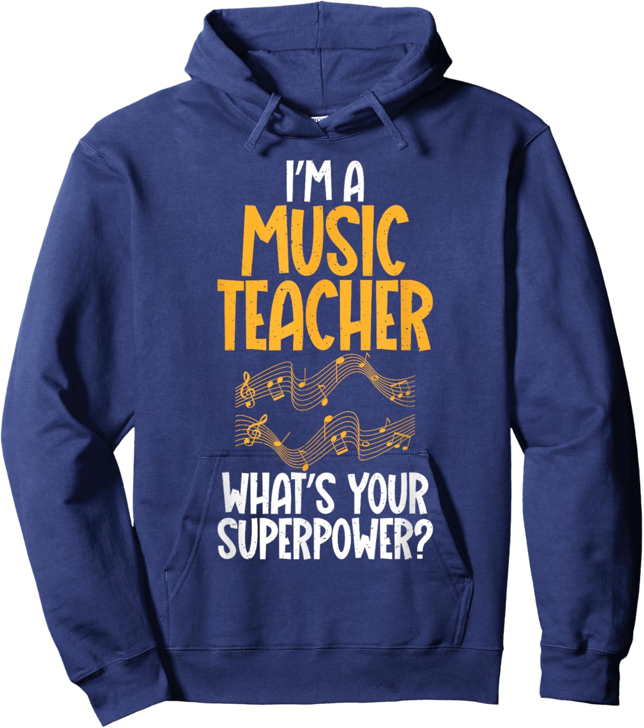 Im a Music Teacher whats your Superpower Music Teacher Hoodie - Hoodie | Navy