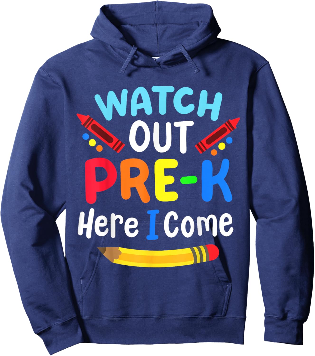 Watch Out Pre-K Here I Come Back To School Boys Girls Kids Hoodie - Hoodie | Navy