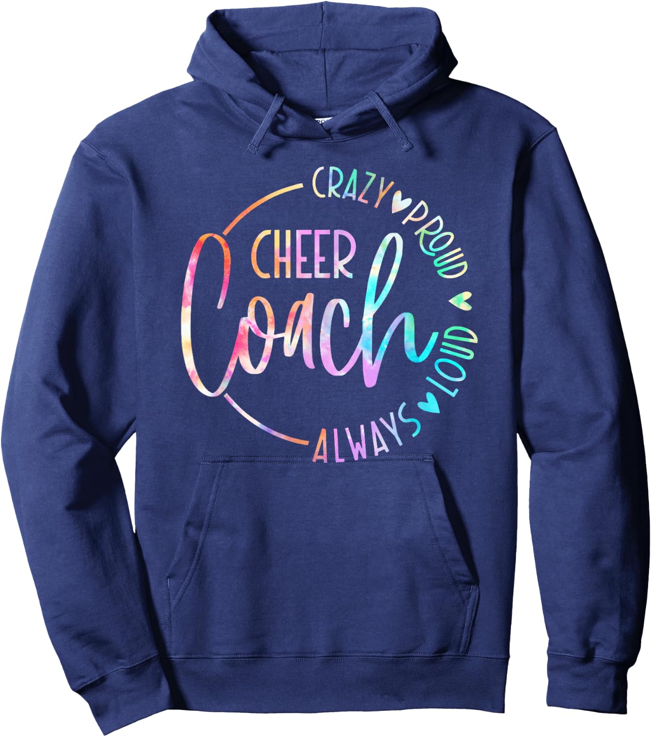 Cheer Coach Crazy Proud Always Loud Tie Dye Mothher's Day Hoodie - Hoodie | Navy