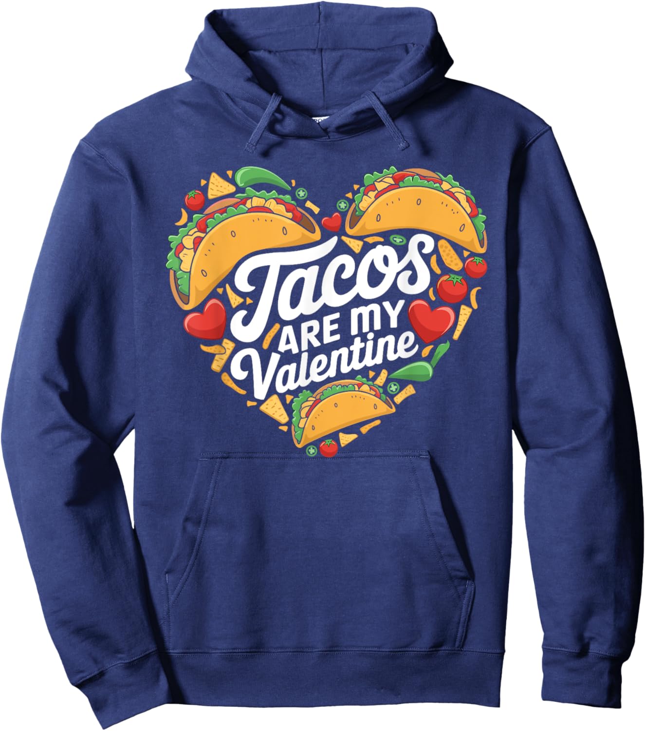 Tacos Are My Valentine Mexican Food Taco Valentine's Day Hoodie - Hoodie | Navy