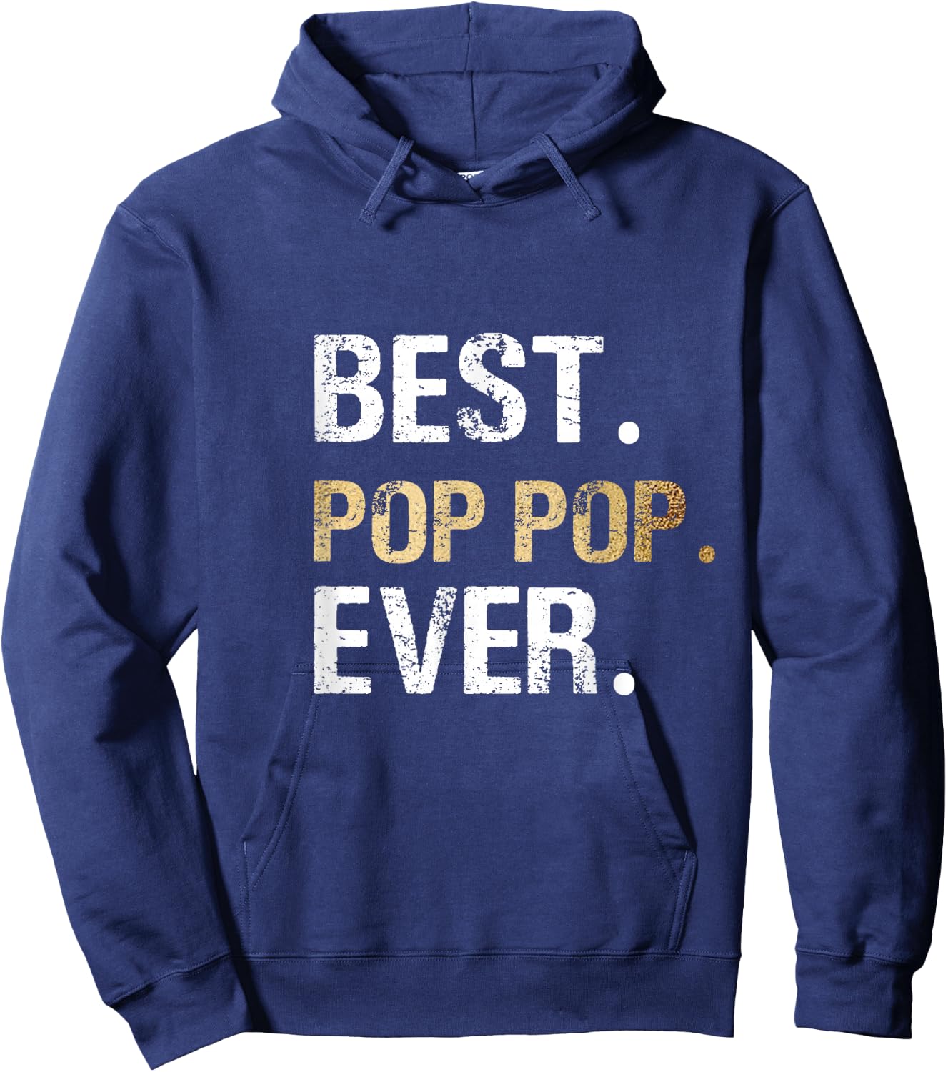 Pop Pop Gift from Granddaughter Grandson Best Pop Pop Ever Hoodie - Hoodie | Navy