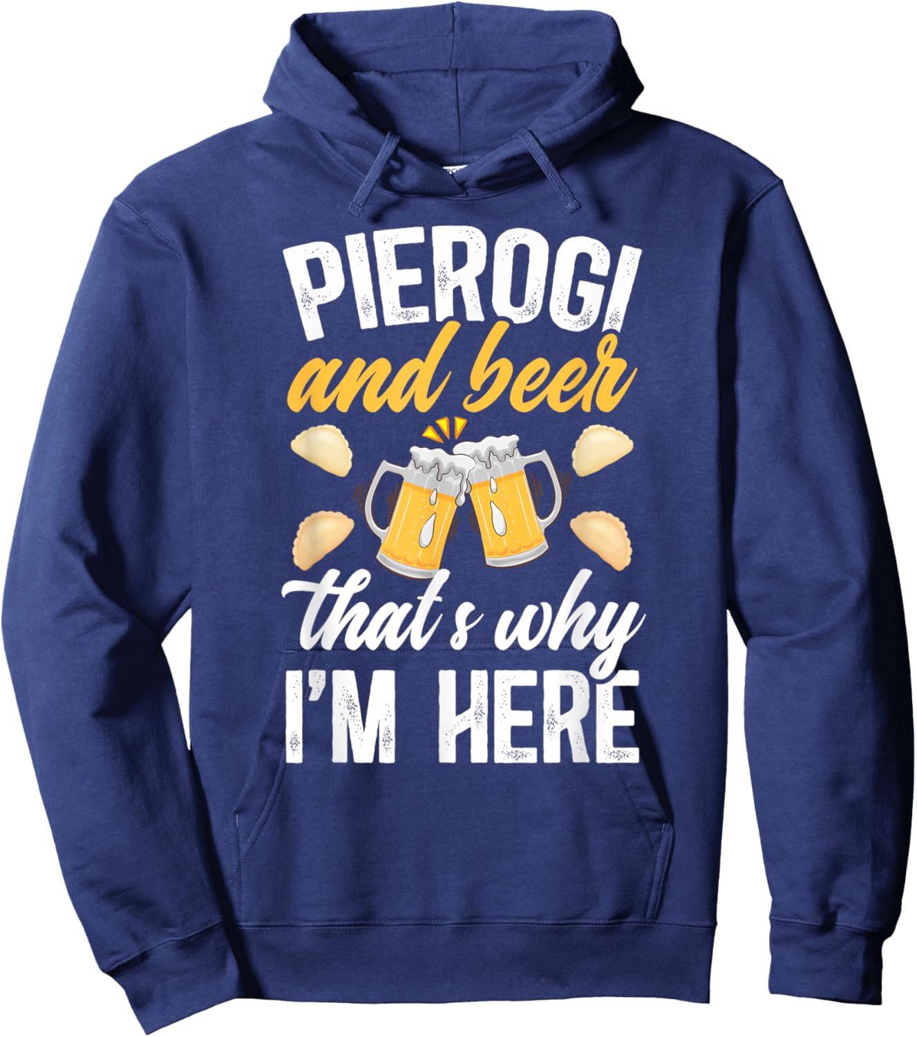 Pierogi And Beer Pierogi Maker Polish Pierogi Lover Hoodie - Hoodie | Navy