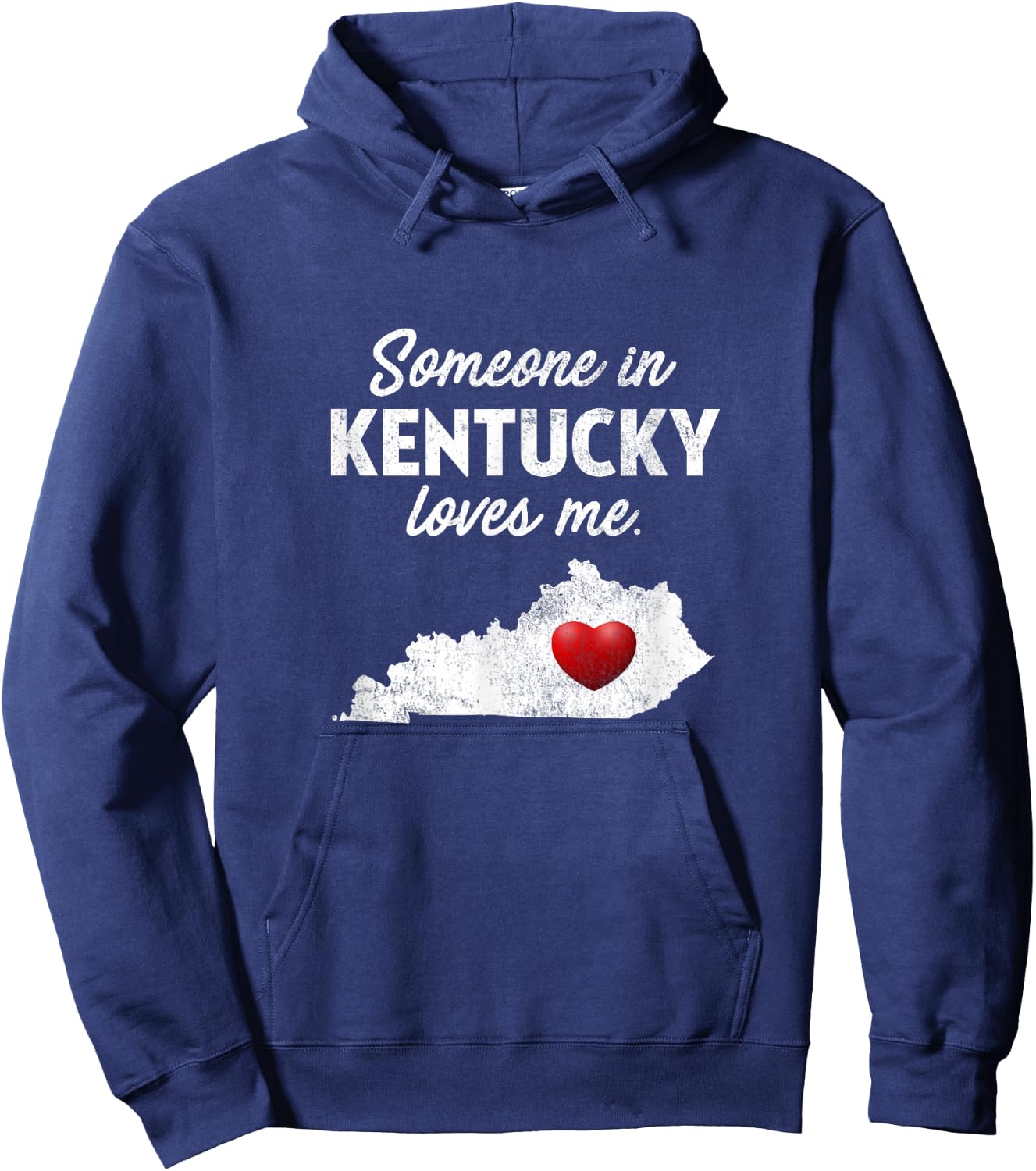 Someone in Kentucky Loves Me - Kentucky Shirt KY Hoodie - Hoodie | Navy