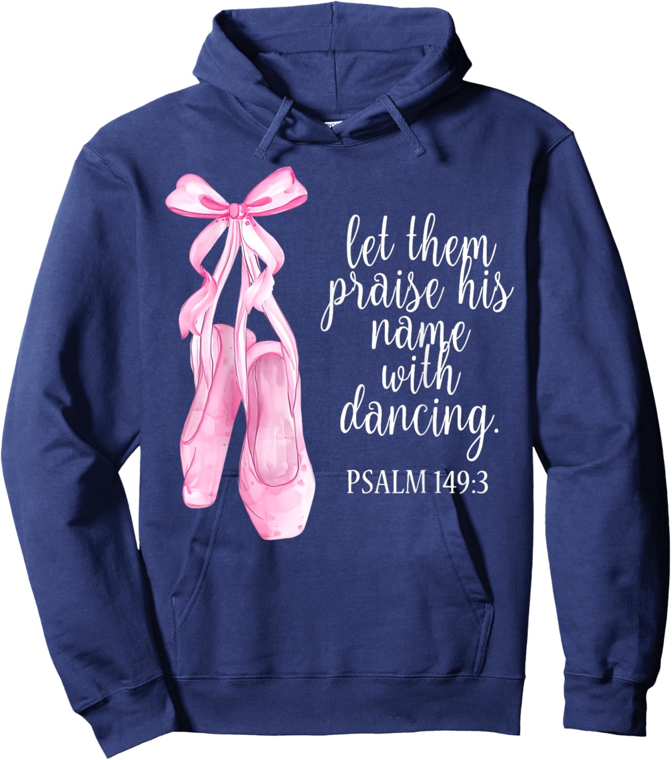 Let Them Praise His Name With Dancing Christian Ballet Women Hoodie - Hoodie | Navy