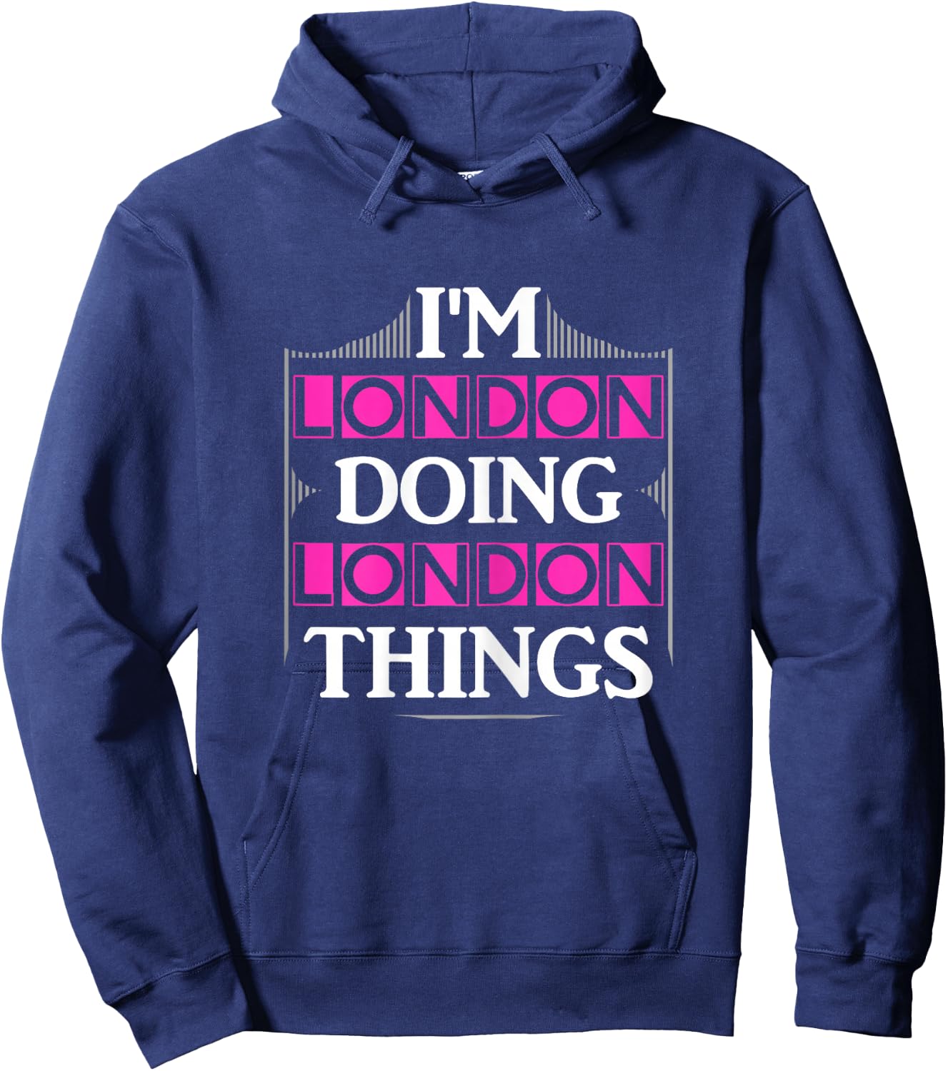 I'm London Doing London Things Funny First Name Gift Hoodie - Hoodie | Navy