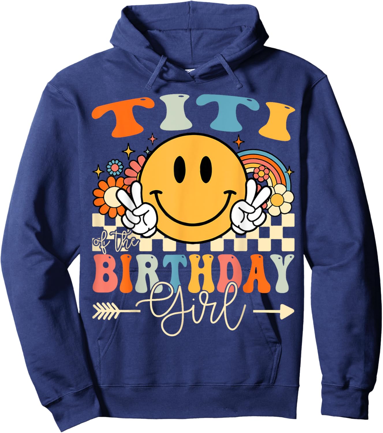 Titi Of The Birthday Girl Groovy Retro Vintage Hoodie - Hoodie | Navy
