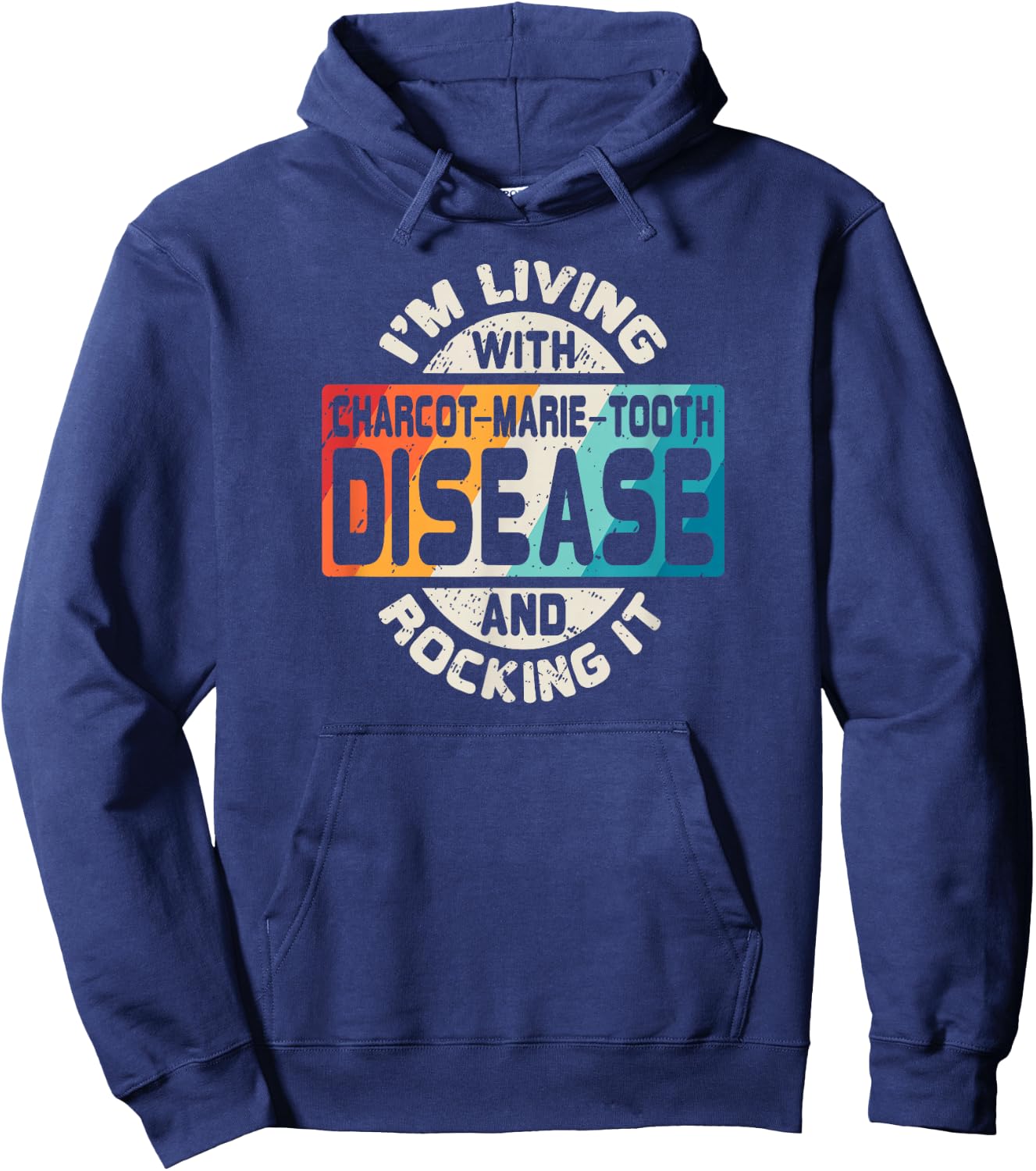 Charcot-Marie-Tooth Disease T Shirt CMT Awareness Gift Hoodie - Hoodie | Navy