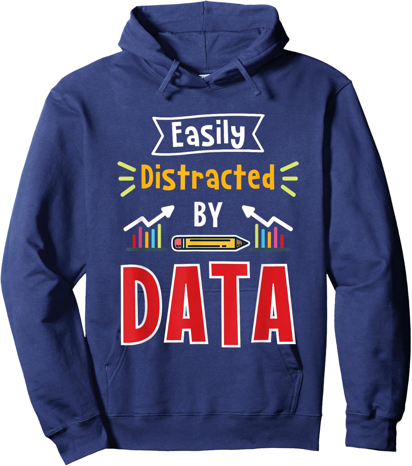 Easily Distracted By Data For Data Analysts Hoodie - Hoodie | Navy