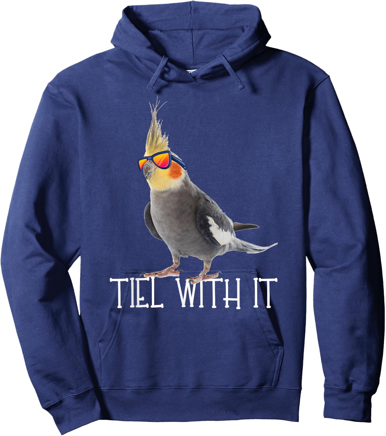 Cockatiel Teil With It Grey Bird Owner - Tiel With It Funny Hoodie - Hoodie | Navy