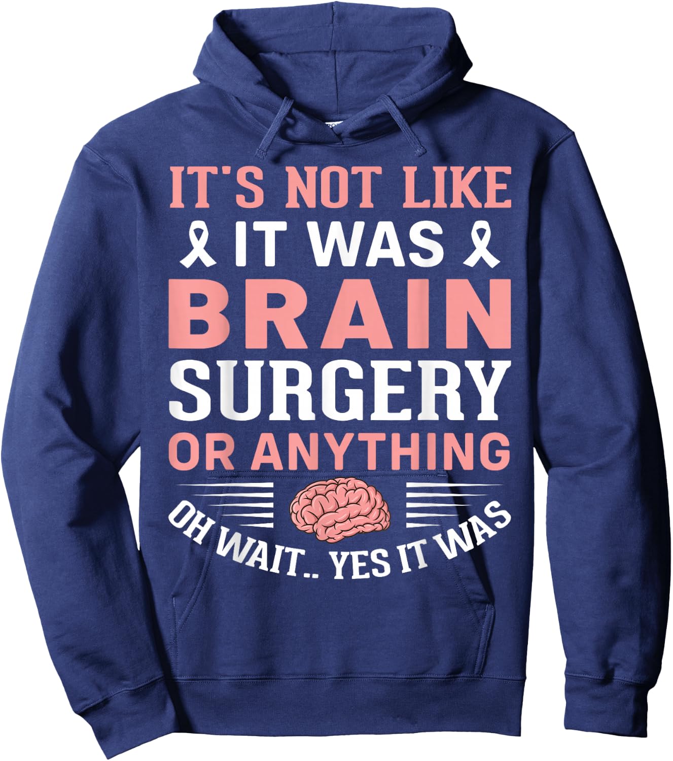 Brain Surgeon and Patient It's Not Like It Was Brain Surgery Hoodie - Hoodie | Navy