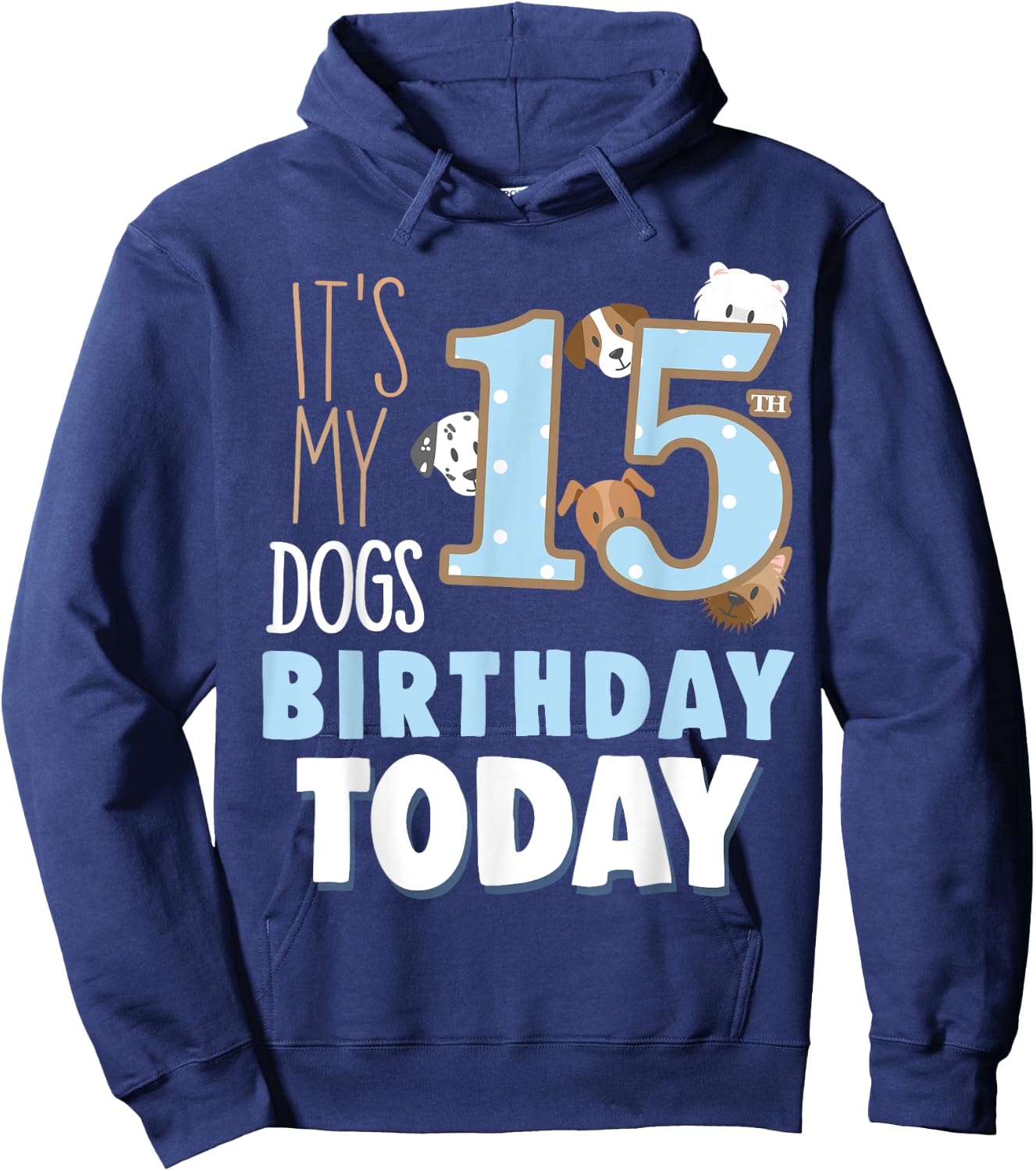 Its My Dogs 15th Birthday Party Idea & Birthday Dog Parent Hoodie - Hoodie | Navy