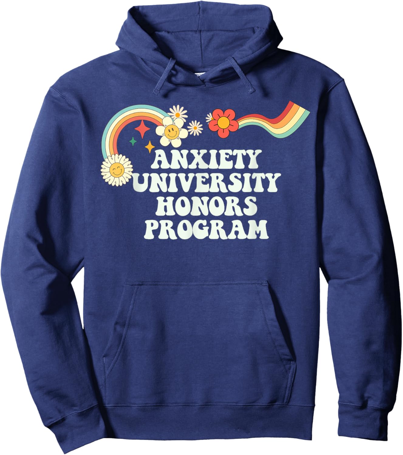 Cool Groovy Quote Anxiety University Honors Program Saying Hoodie - Hoodie | Navy