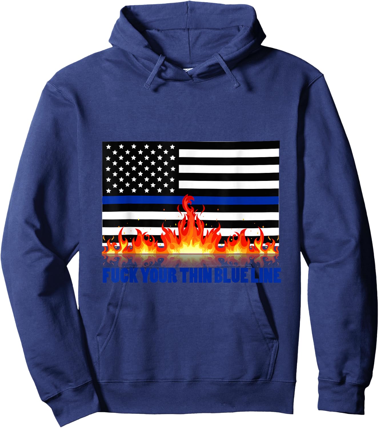 Fuck Your Thin Blue Line Hoodie - Hoodie | Navy
