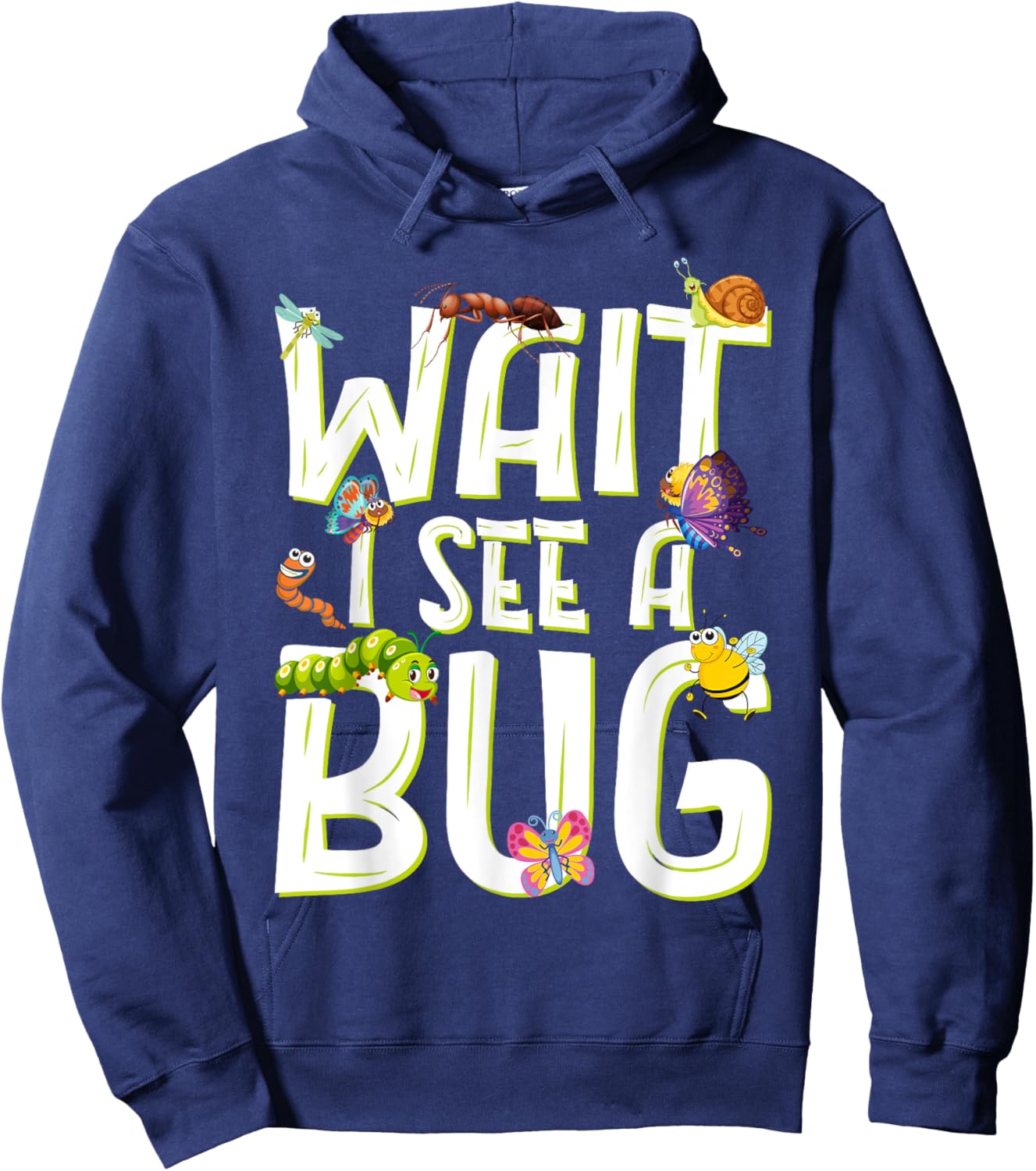 Bug Lover Insect Science Wait I See A Bug Hoodie - Hoodie | Navy