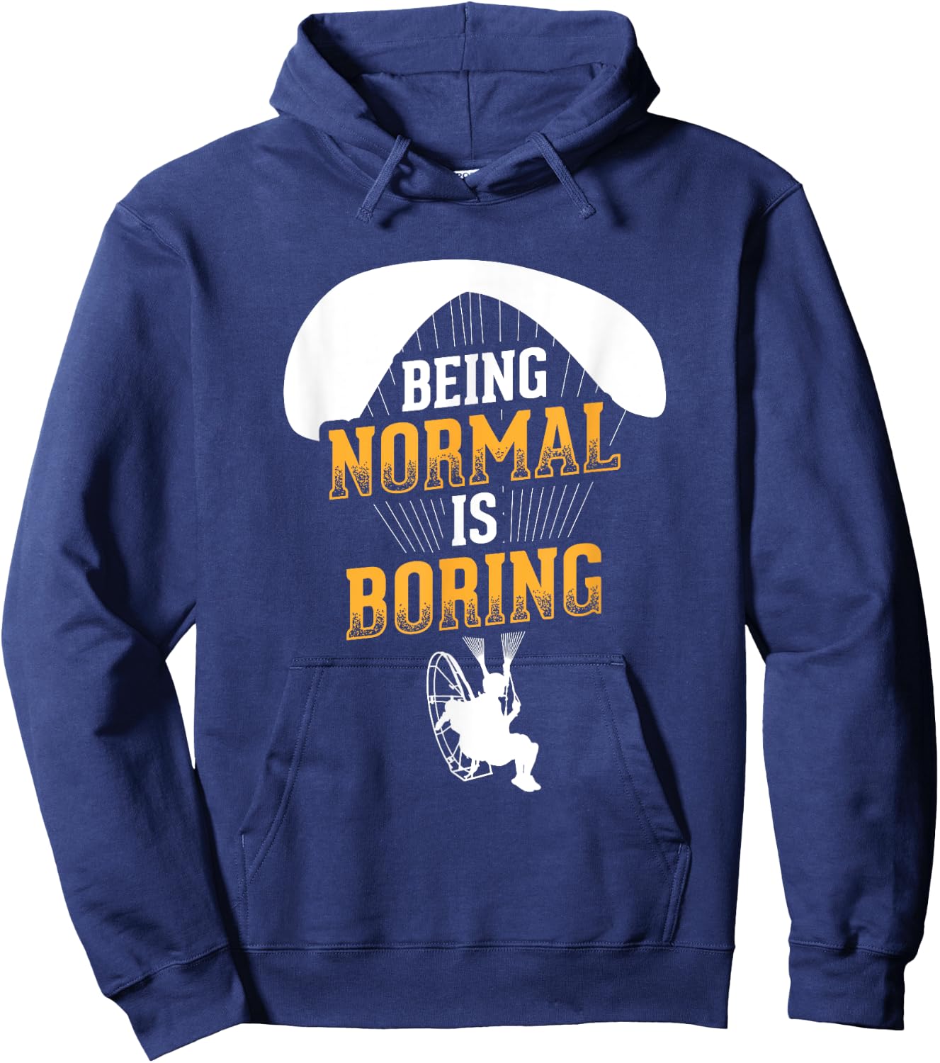 Being Normal Is Boring Paramotor Pilot Powered Paragliding Hoodie - Hoodie | Navy