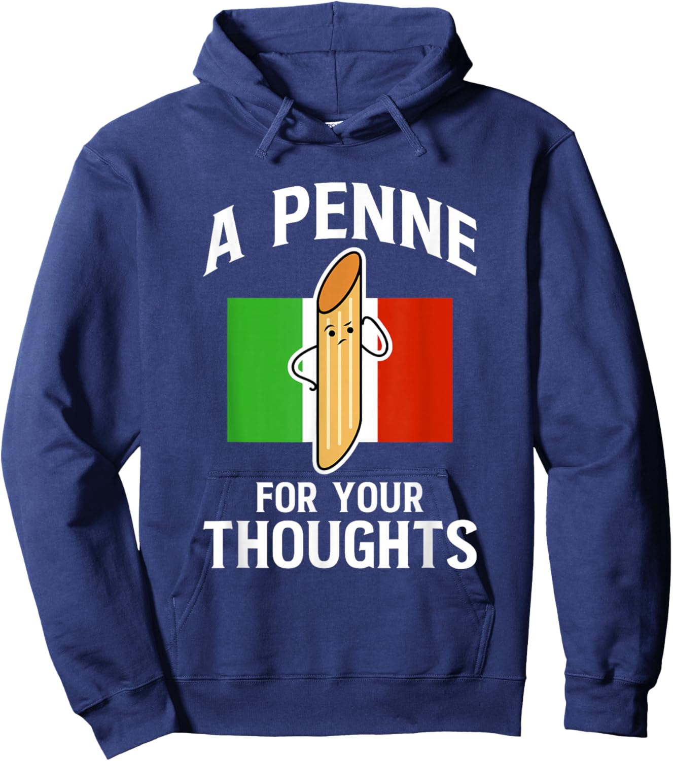 A Penne For Your Thoughts Noodle Italy Food Hoodie - Hoodie | Navy
