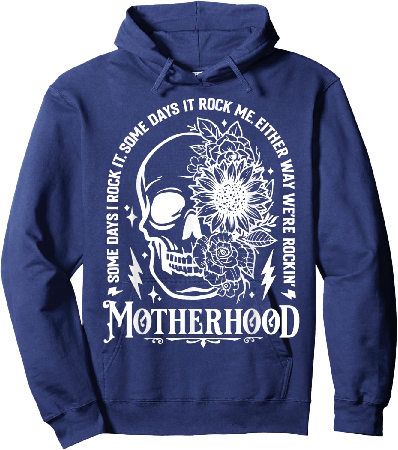Motherhood Skull Flower Some Days I Rock It Some Day I Rock Hoodie - Hoodie | Navy