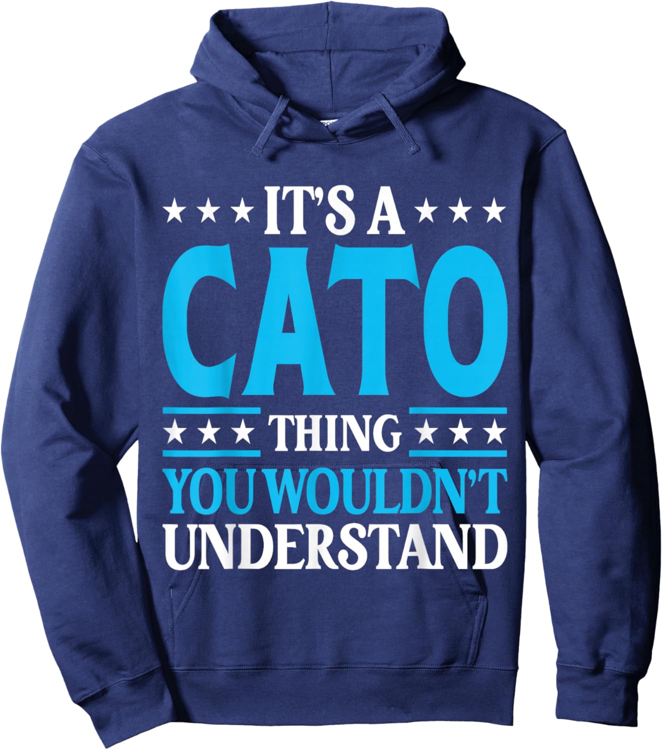 It's A Cato Thing Surname Funny Family Last Name Cato Hoodie - Hoodie | Navy