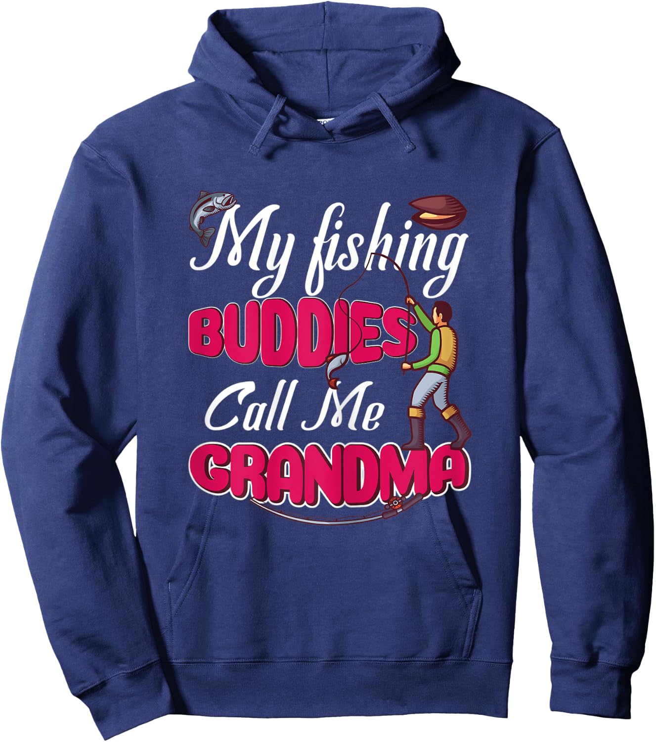 My best fishing buddies call me grandma Gift fisherwoman Hoodie - Hoodie | Navy
