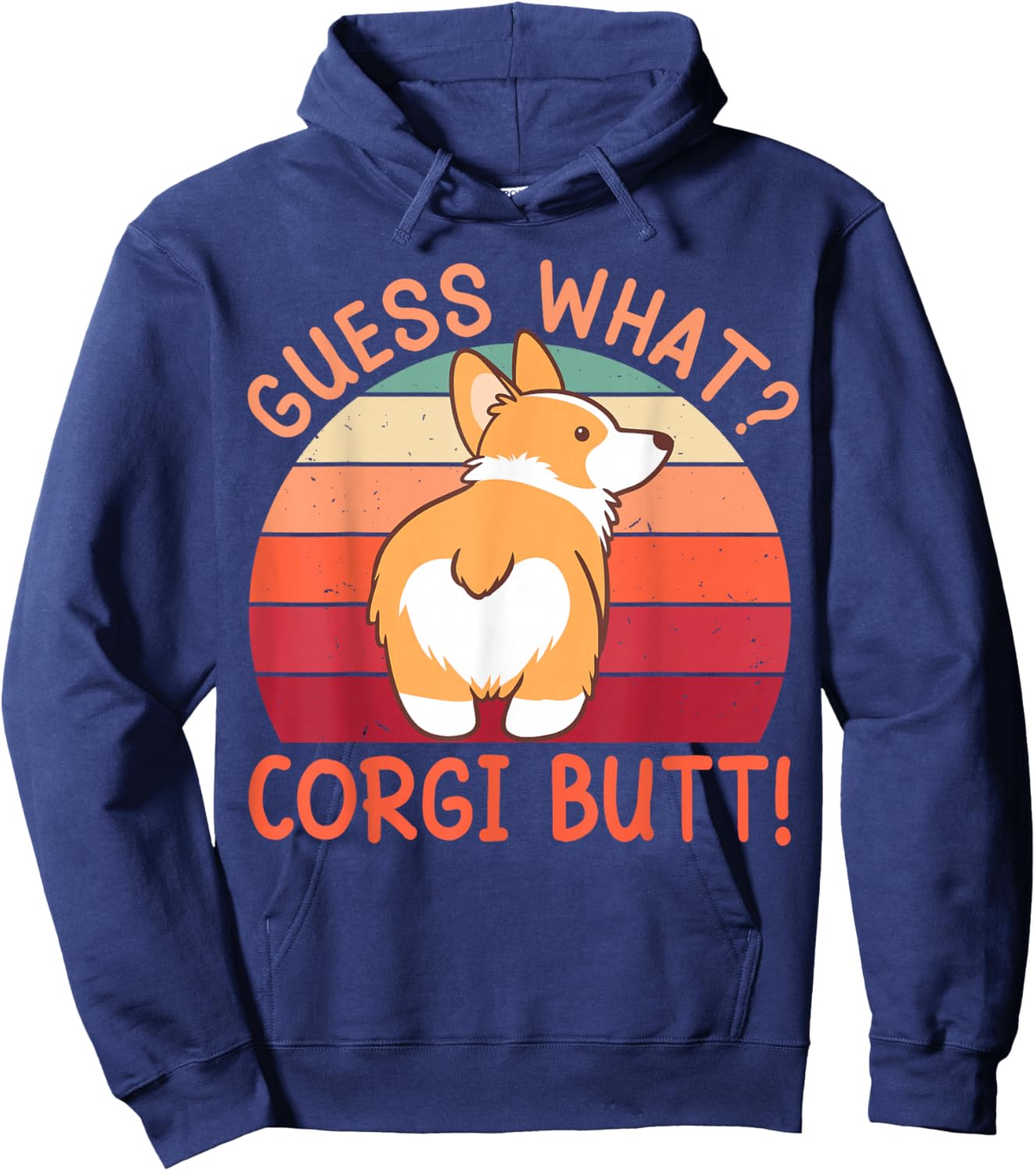 Guess What Corgi Butt Funny Corgi Dog Gift Pun Hoodie - Hoodie | Navy