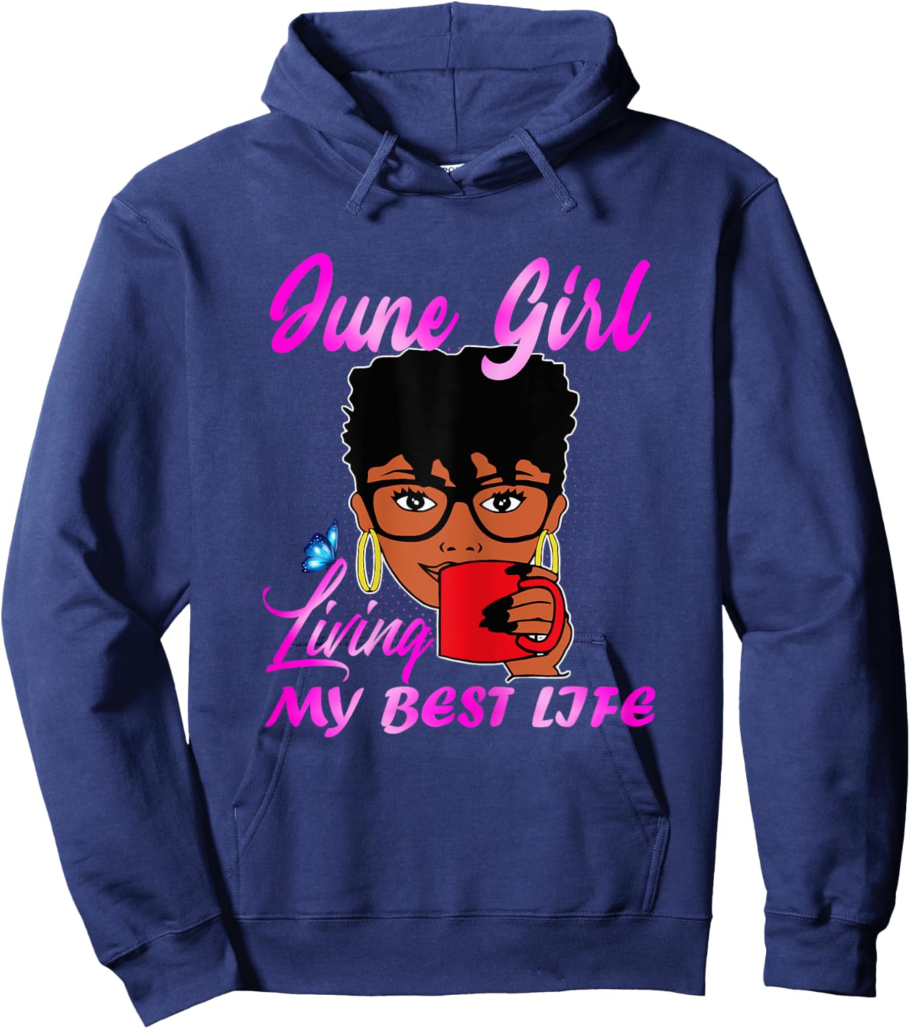 June Girl Living My Best Life Women Hoodie - Hoodie | Navy