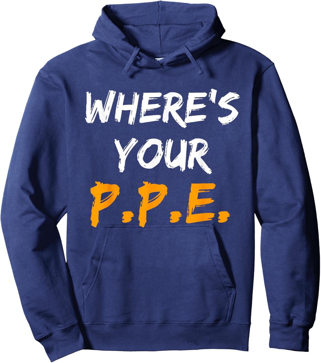 Wheres Your PPE for Safety Team EHS Hoodie - Hoodie | Navy